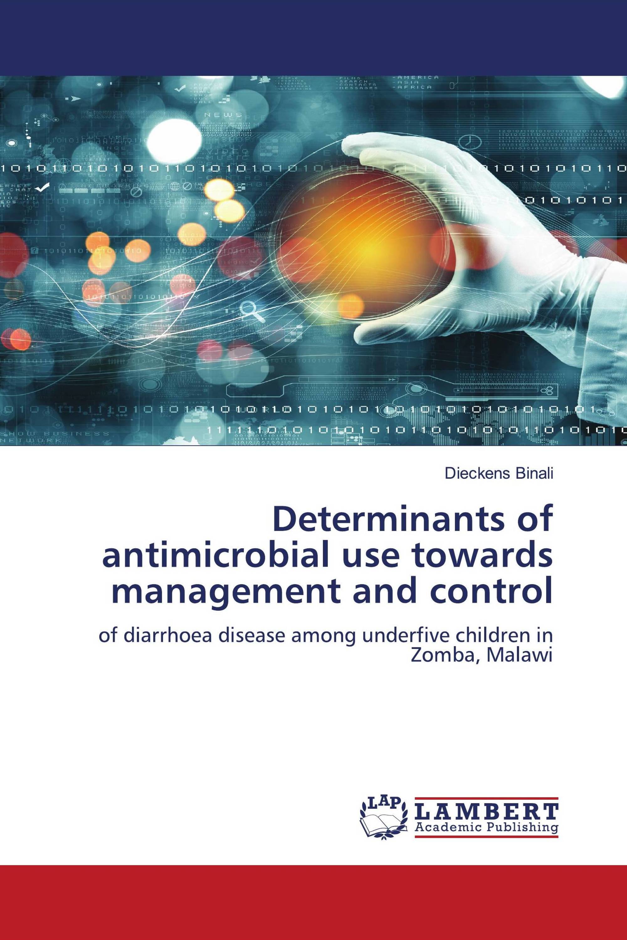 Determinants of antimicrobial use towards management and control