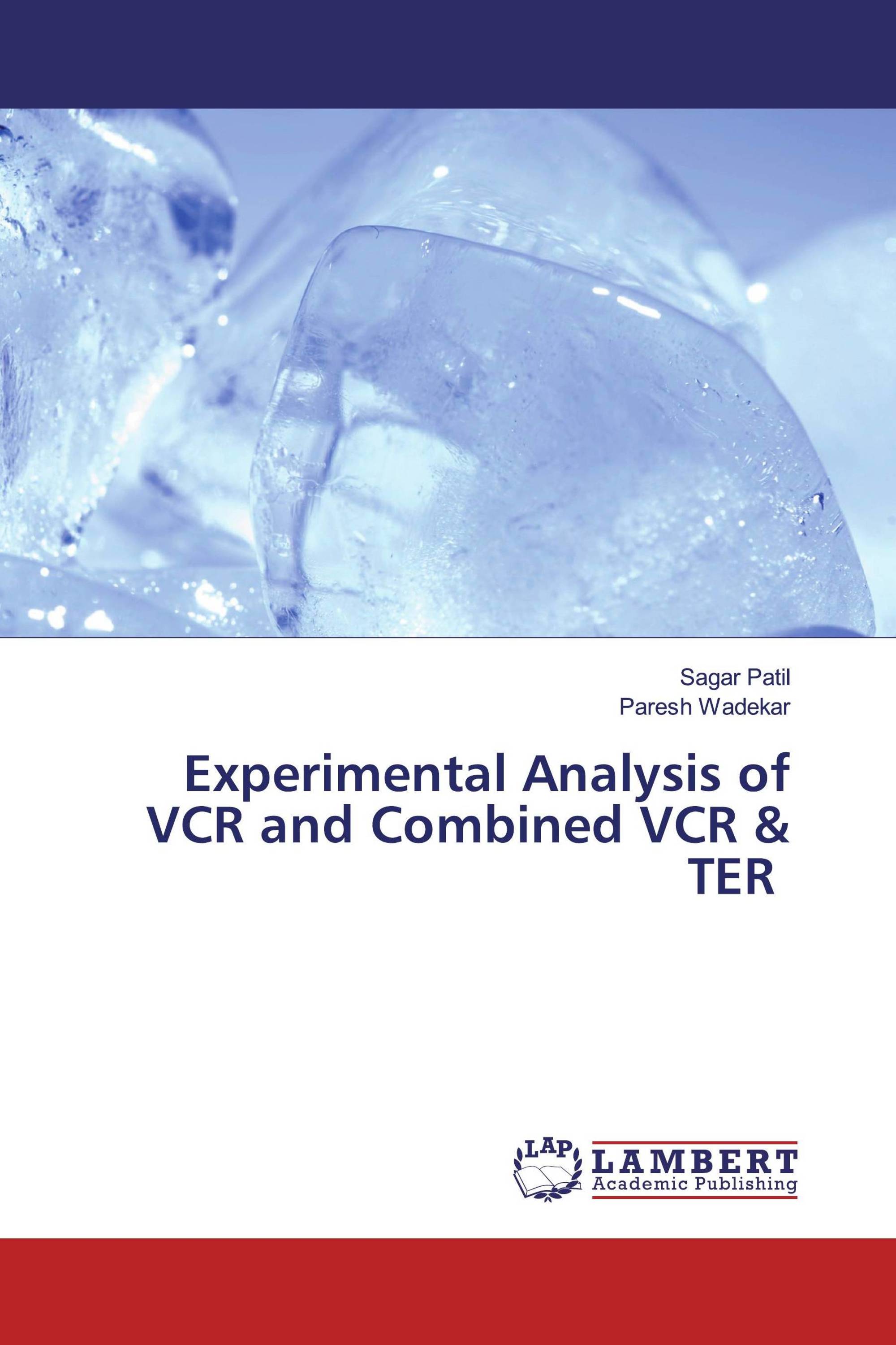 Experimental Analysis of VCR and Combined VCR & TER