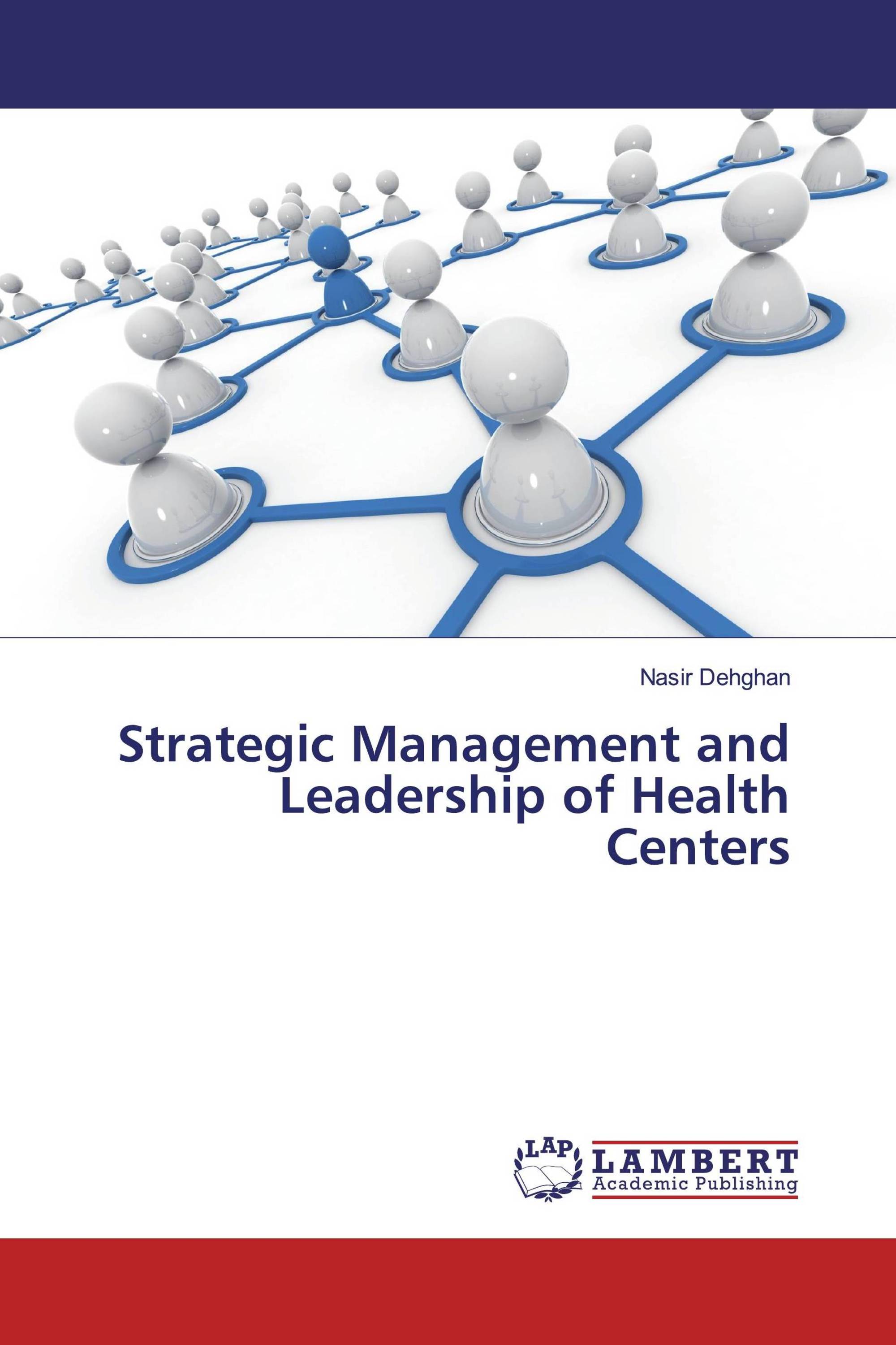 Strategic Management and Leadership of Health Centers