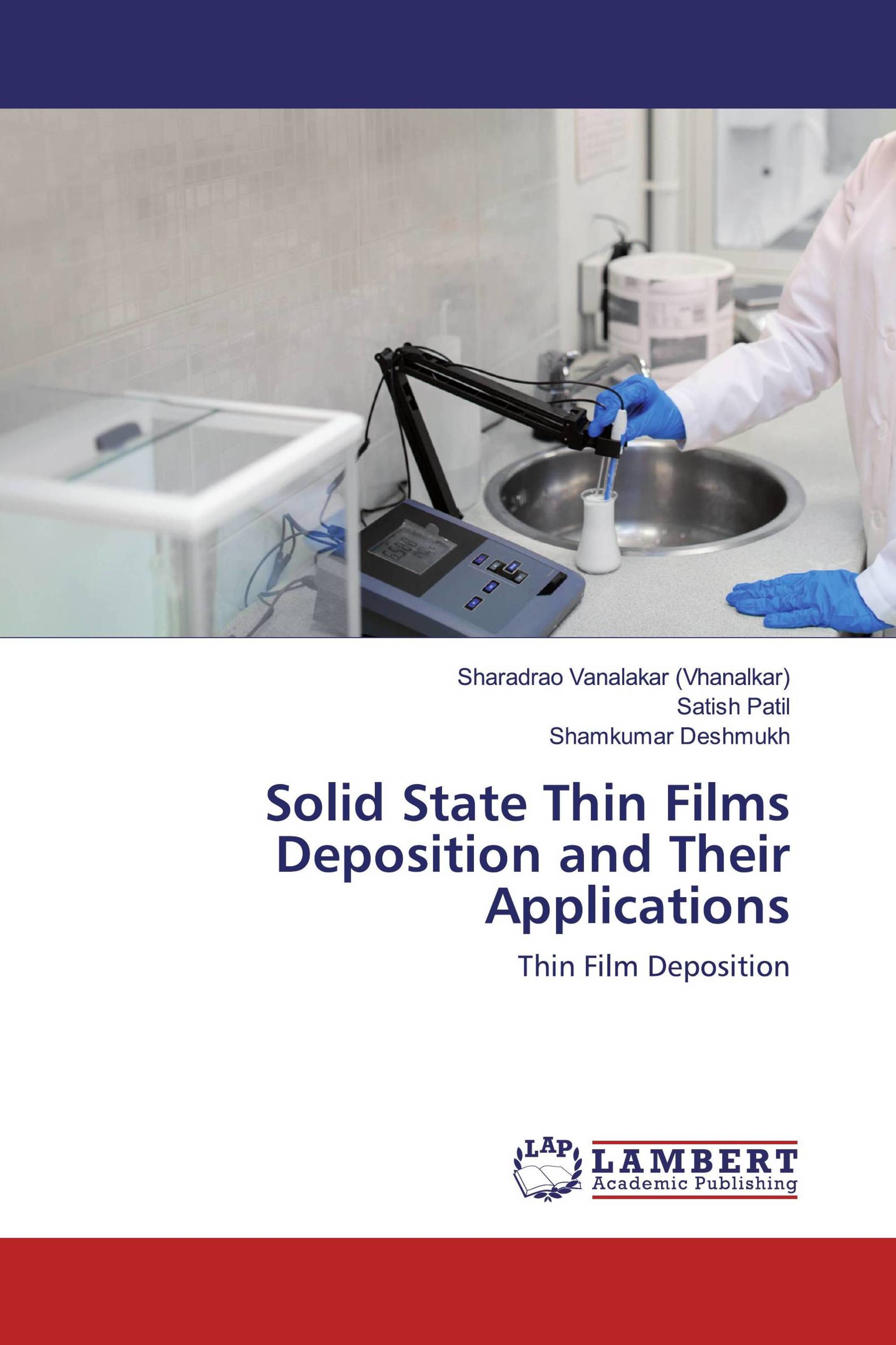 Solid State Thin Films Deposition And Their Applications / 978-620-2 ...