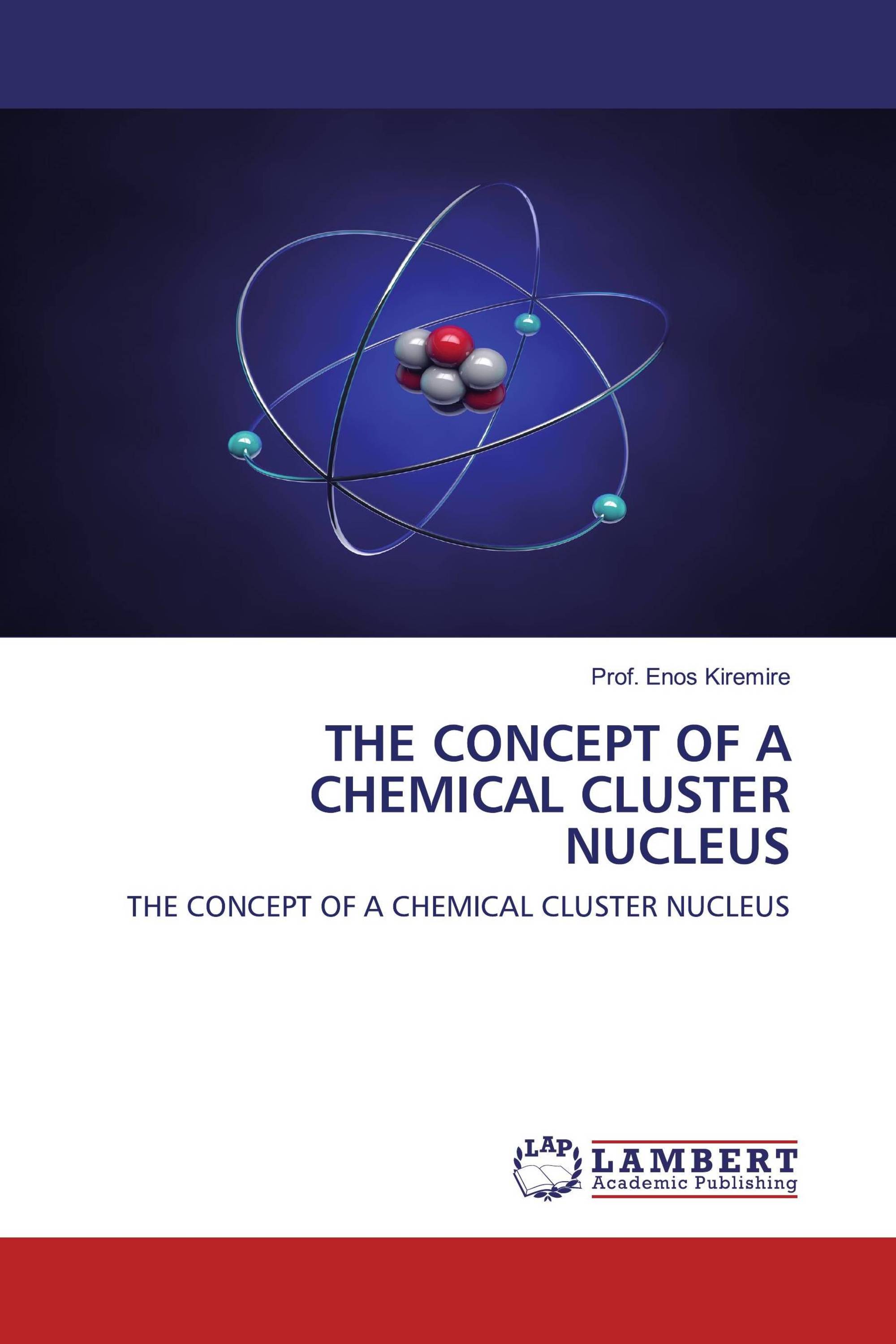 THE CONCEPT OF A CHEMICAL CLUSTER NUCLEUS