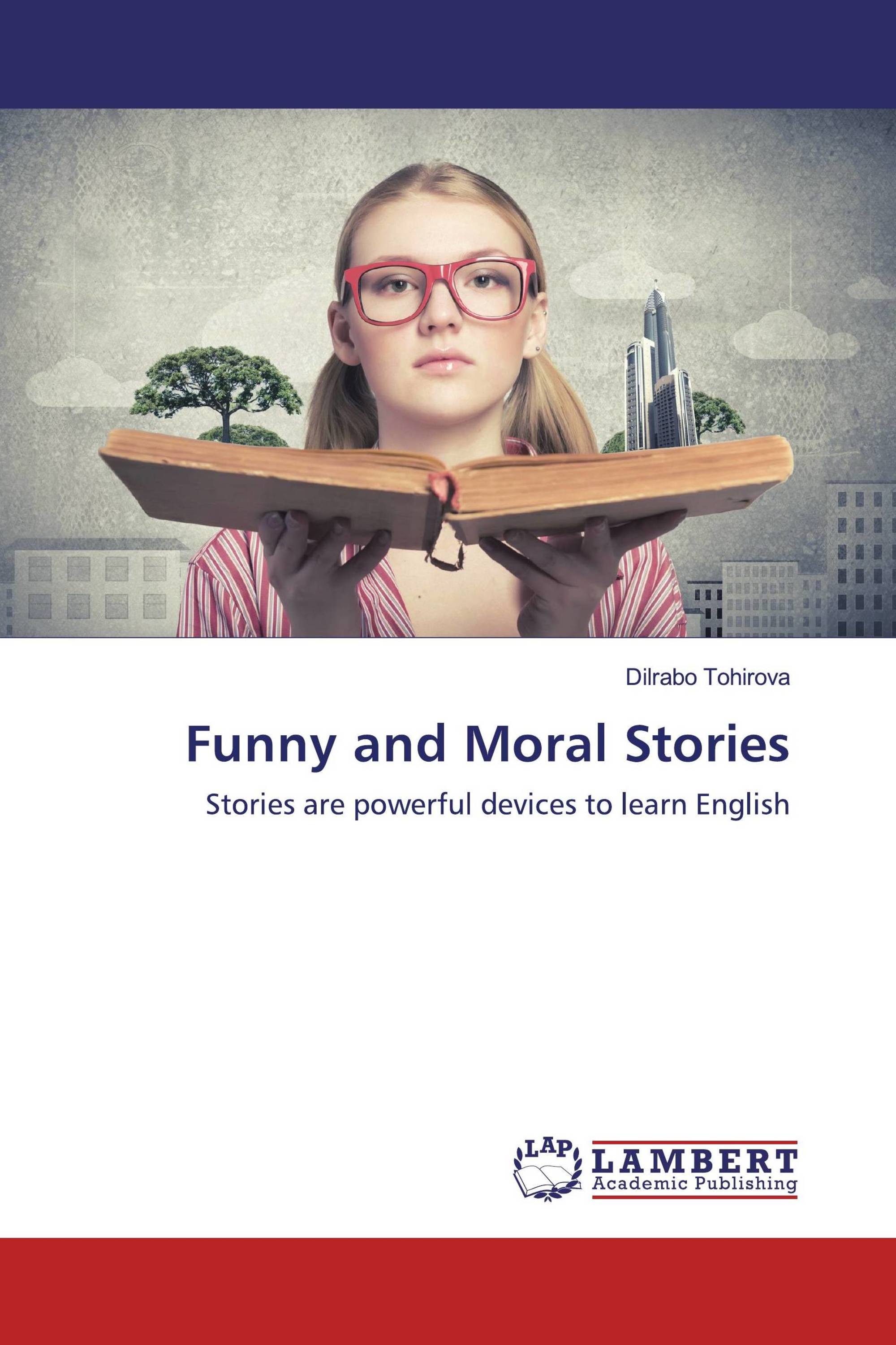 Funny and Moral Stories / 978-620-2-55755-9 / 9786202557559 / 6202557559