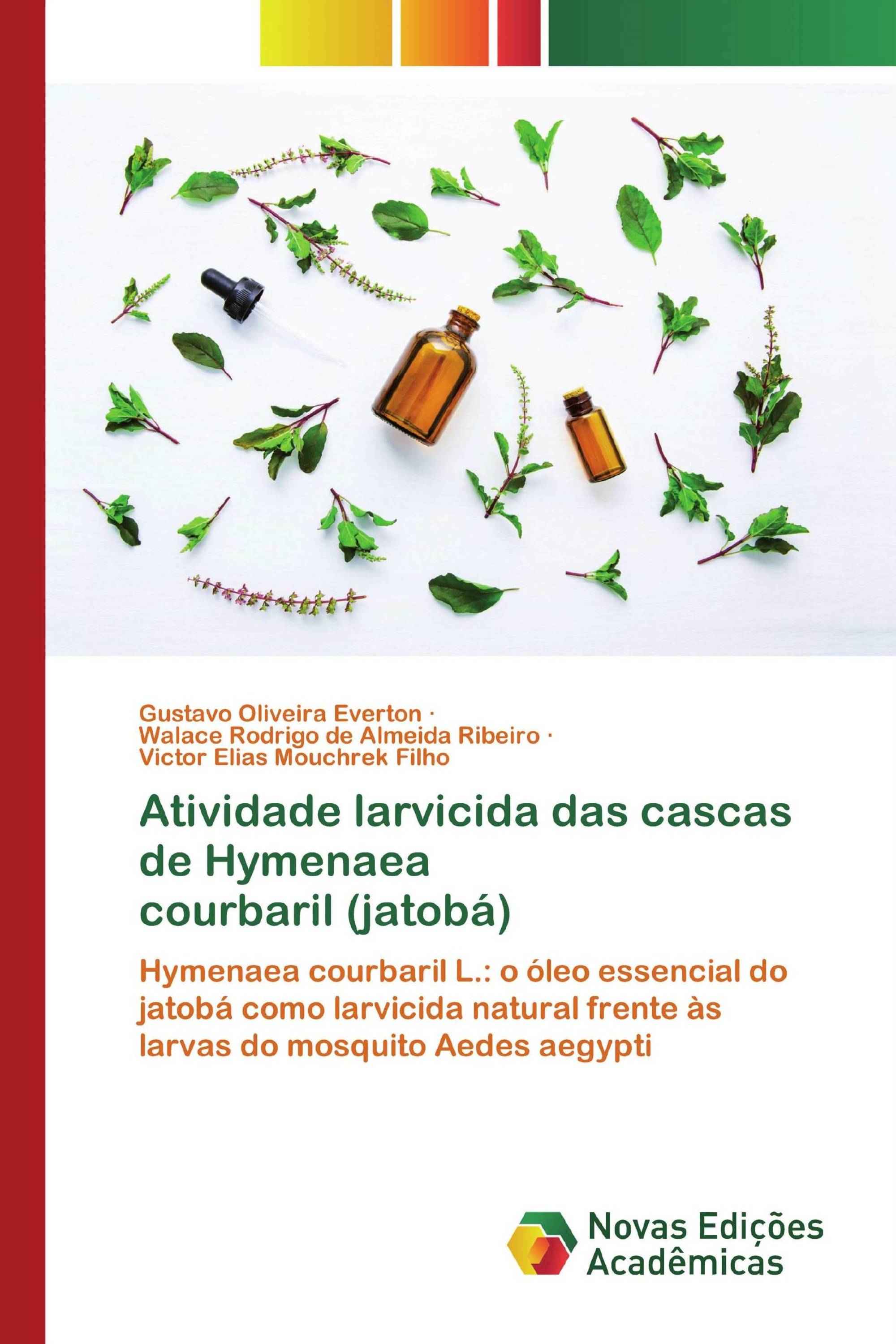 Atividade larvicida das cascas de Hymenaea courbaril (jatobá)