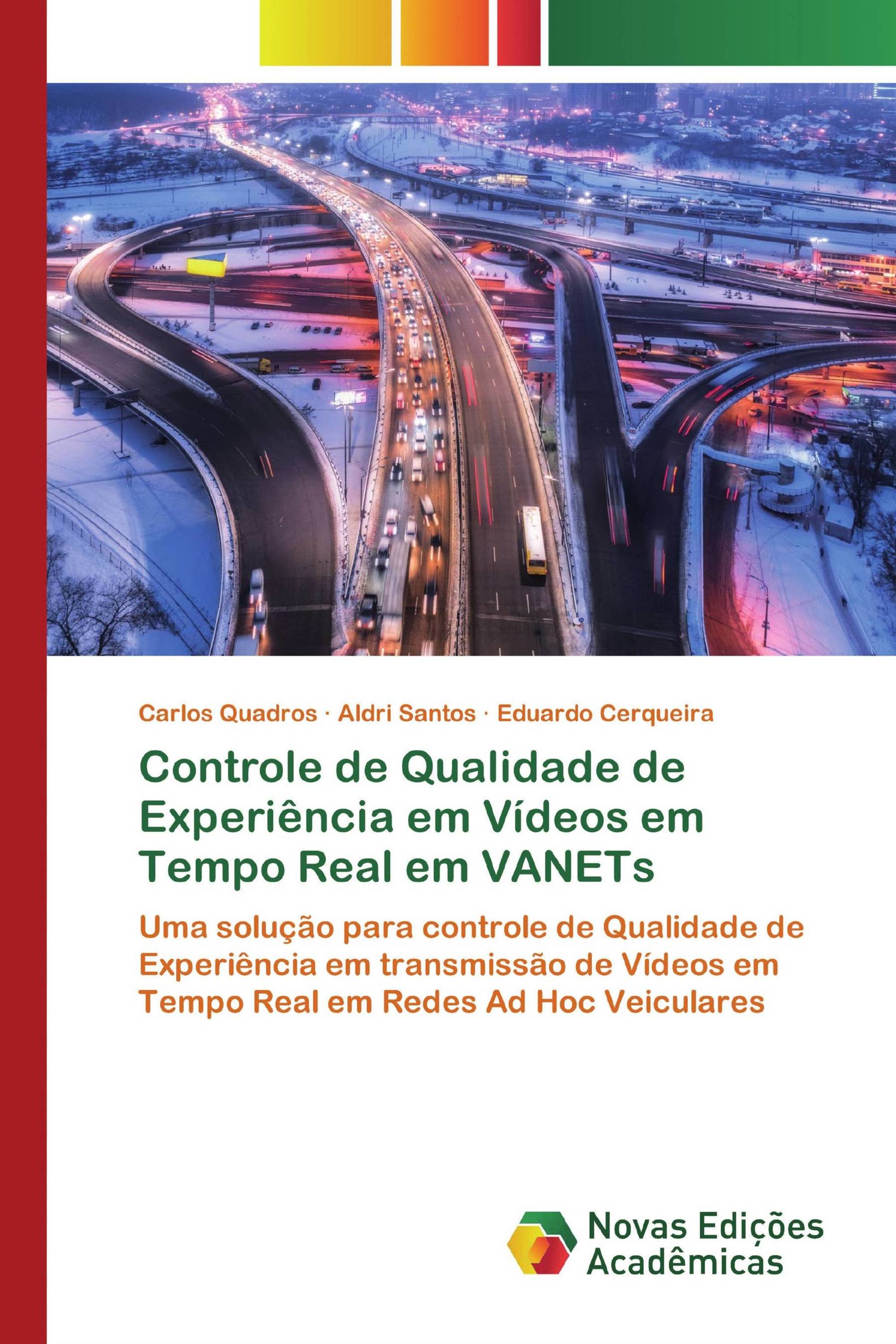 Controle de Qualidade de Experiência em Vídeos em Tempo Real em VANETs