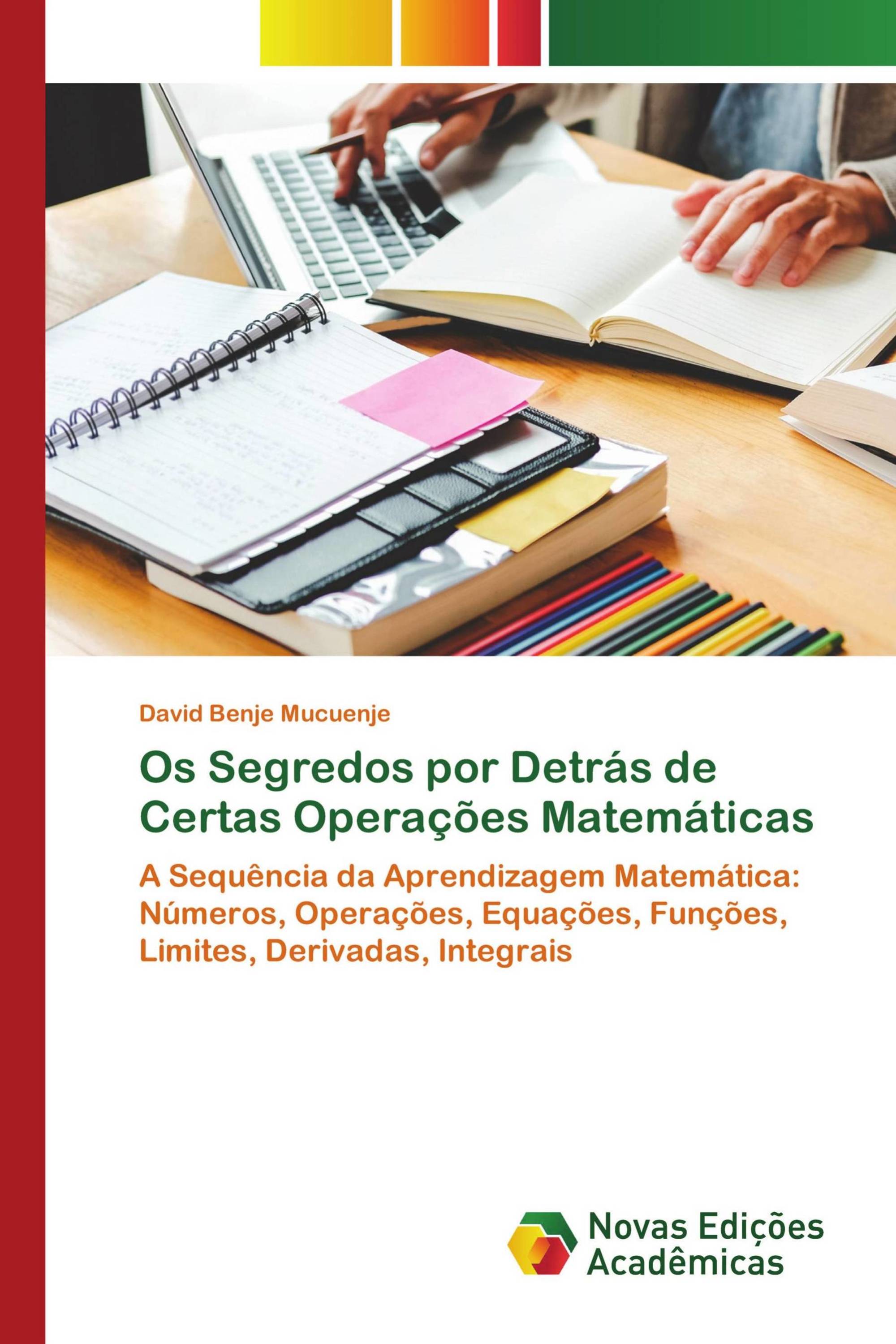 Os Segredos por Detrás de Certas Operações Matemáticas