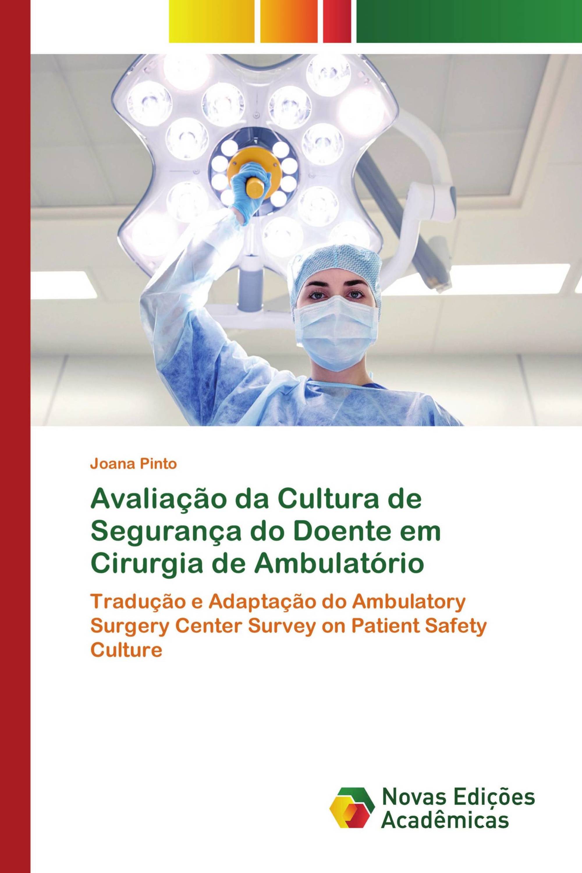 Avaliação da Cultura de Segurança do Doente em Cirurgia de Ambulatório