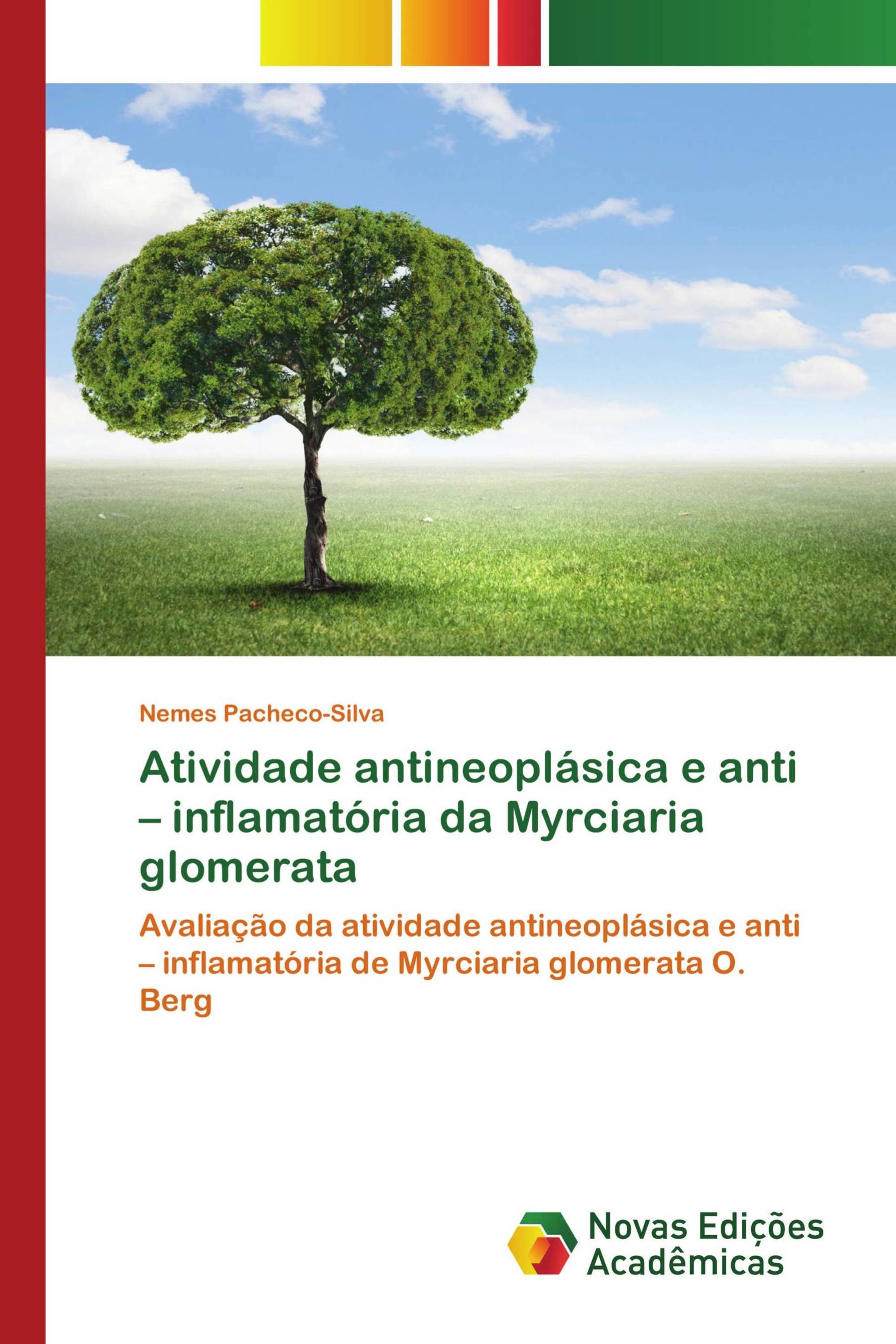 Atividade antineoplásica e anti – inflamatória da Myrciaria glomerata