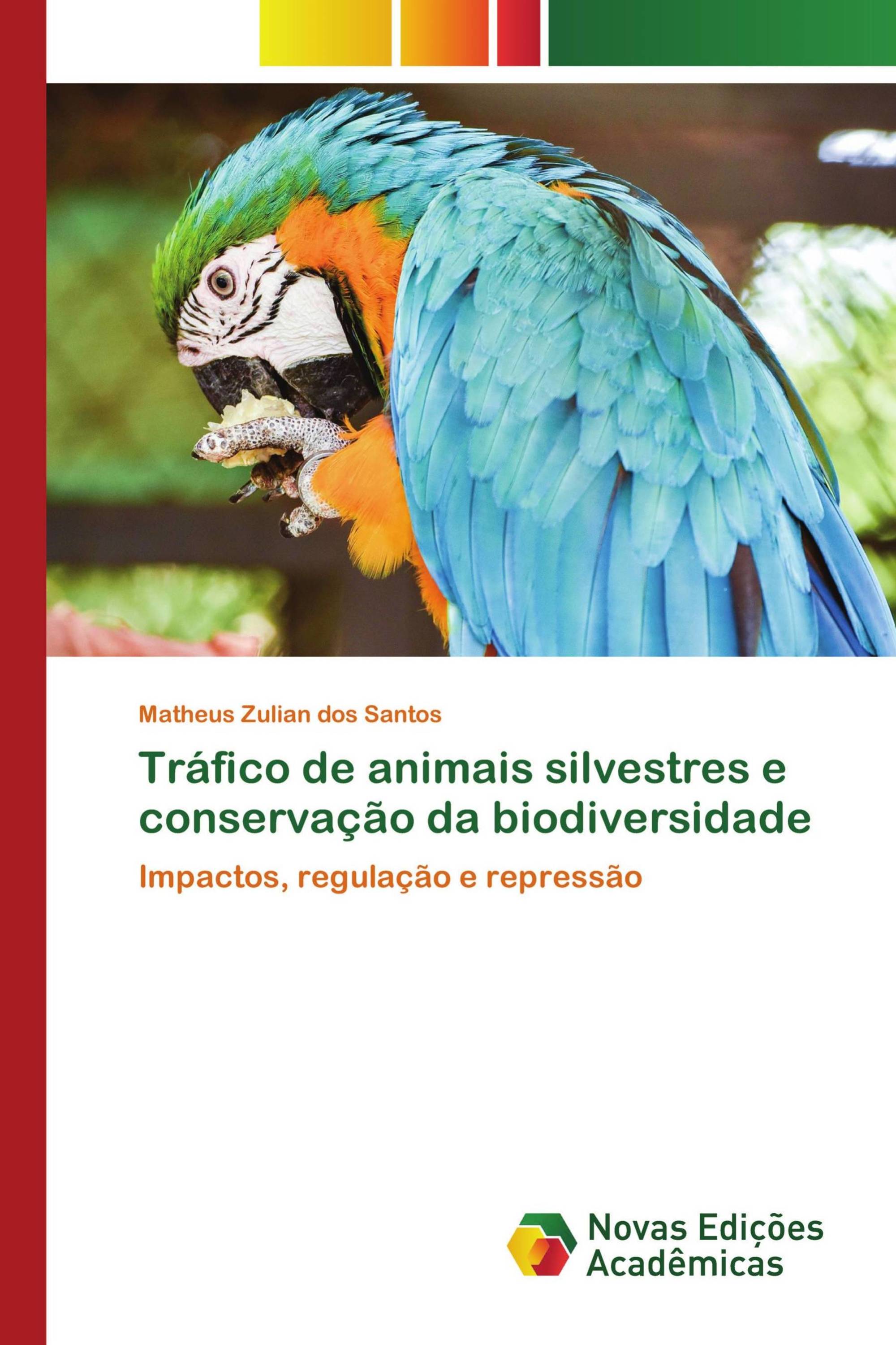 Tráfico de animais silvestres e conservação da biodiversidade