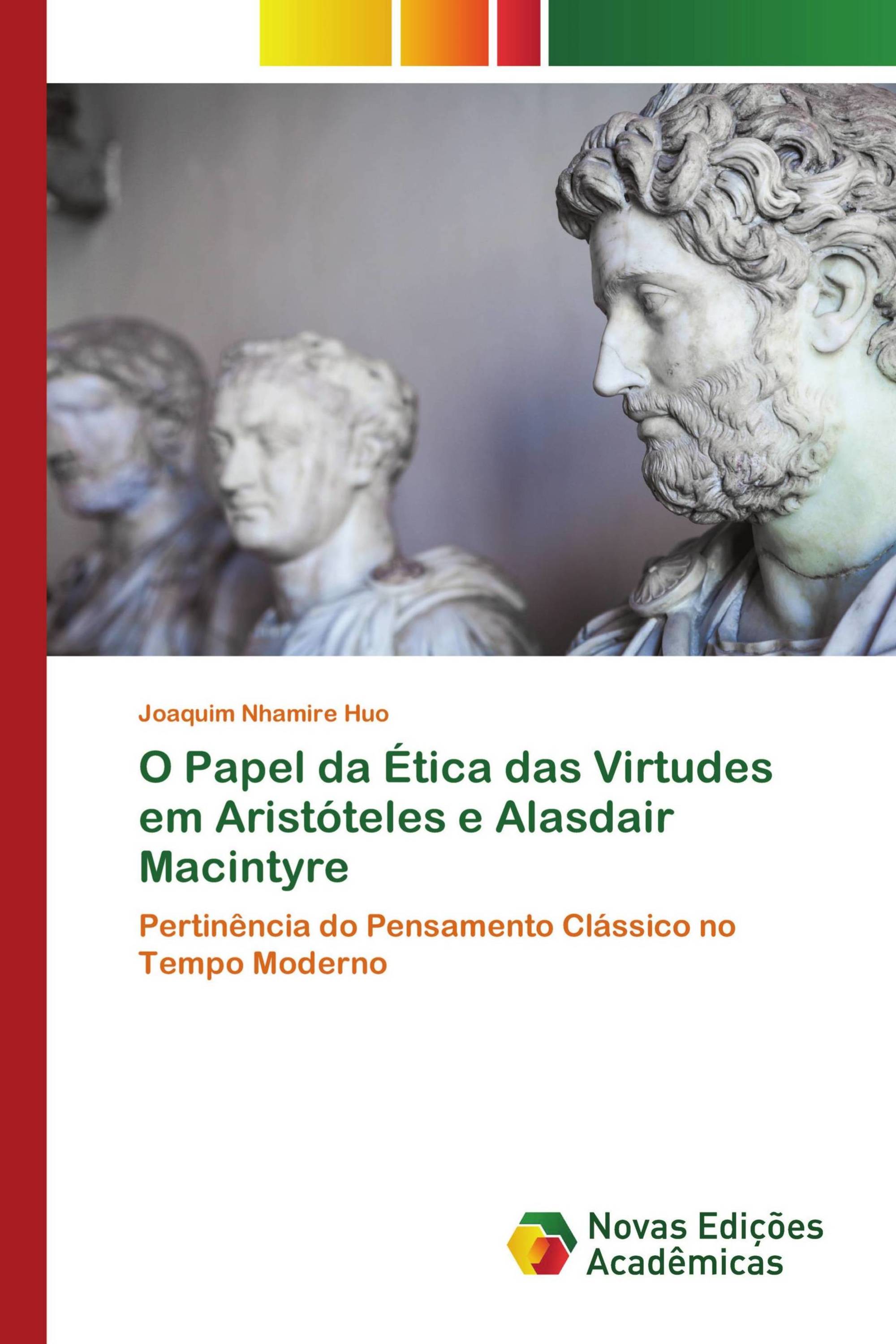 O Papel da Ética das Virtudes em Aristóteles e Alasdair Macintyre