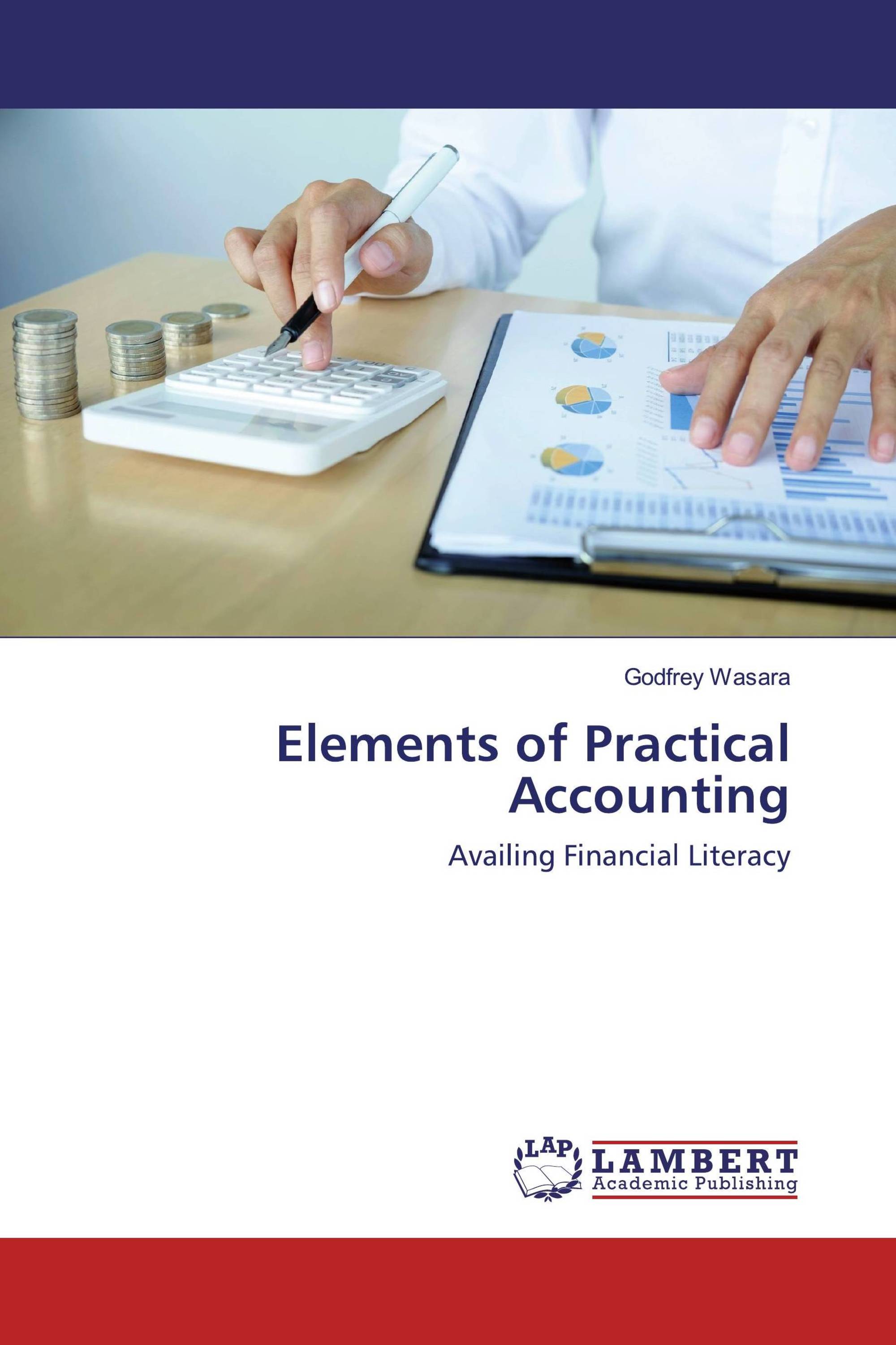 Elements Of Practical Accounting / 978-620-2-56312-3 / 9786202563123 ...