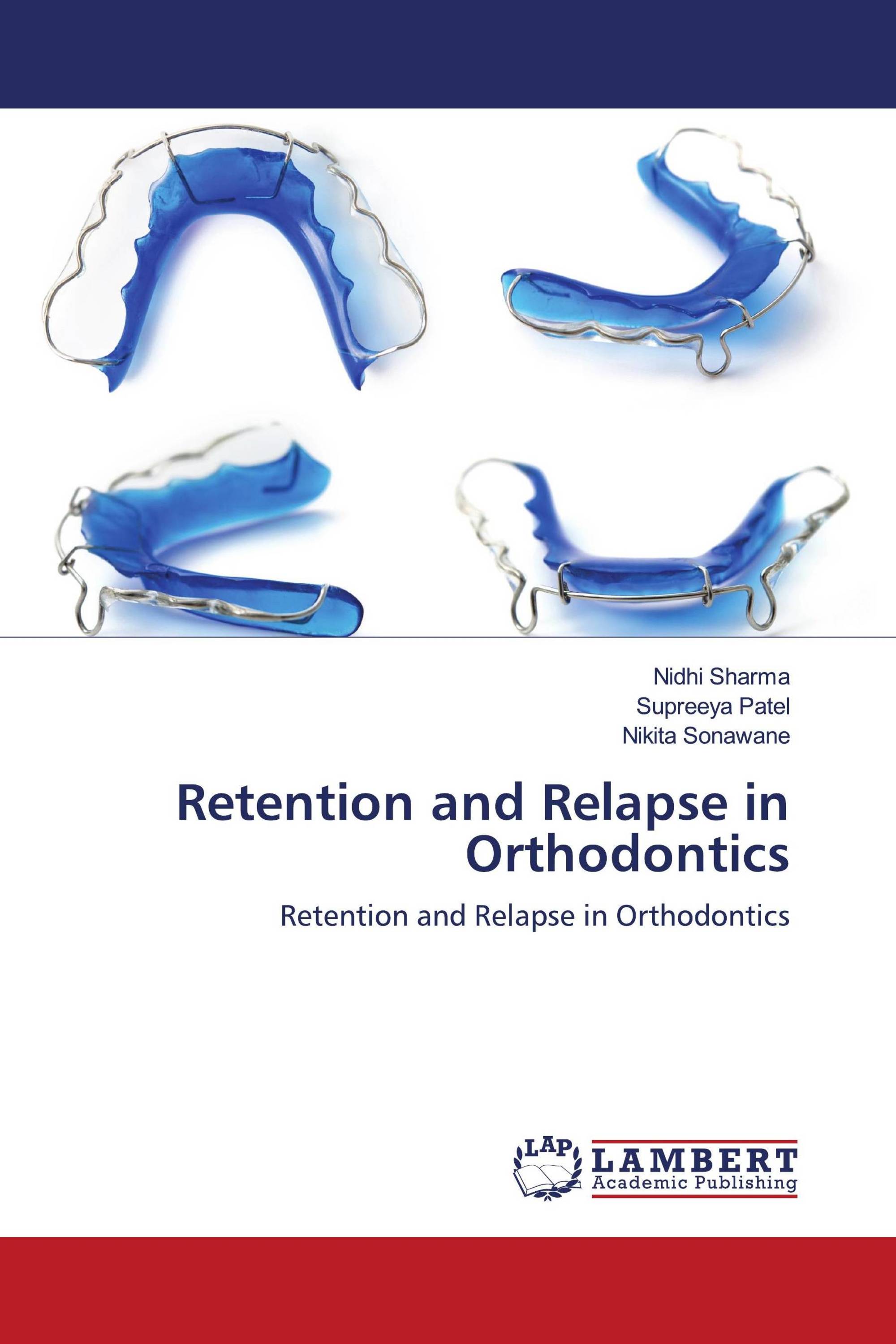 Retention and Relapse in Orthodontics