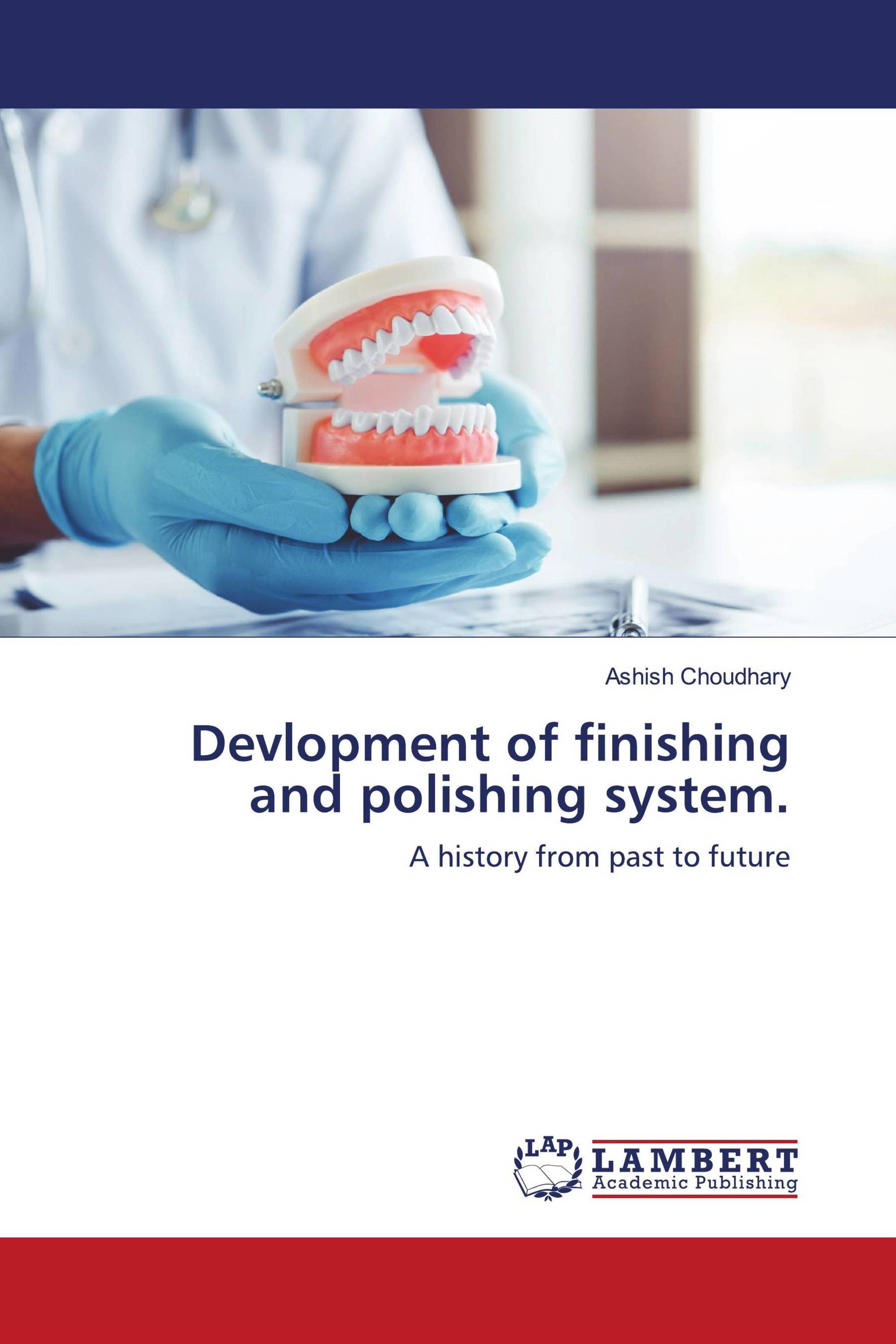 Devlopment of finishing and polishing system.