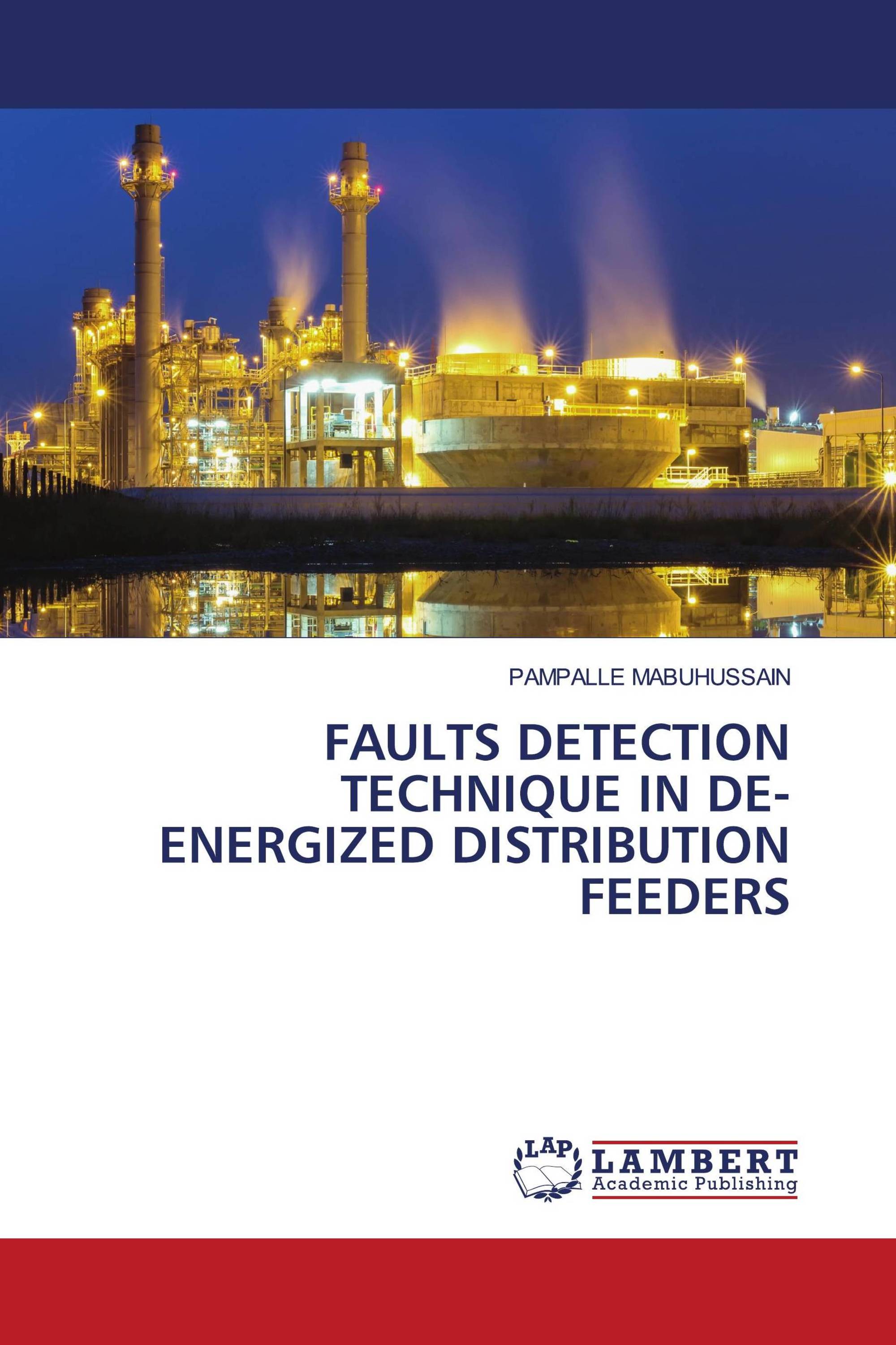 FAULTS DETECTION TECHNIQUE IN DEENERGIZED DISTRIBUTION FEEDERS / 978