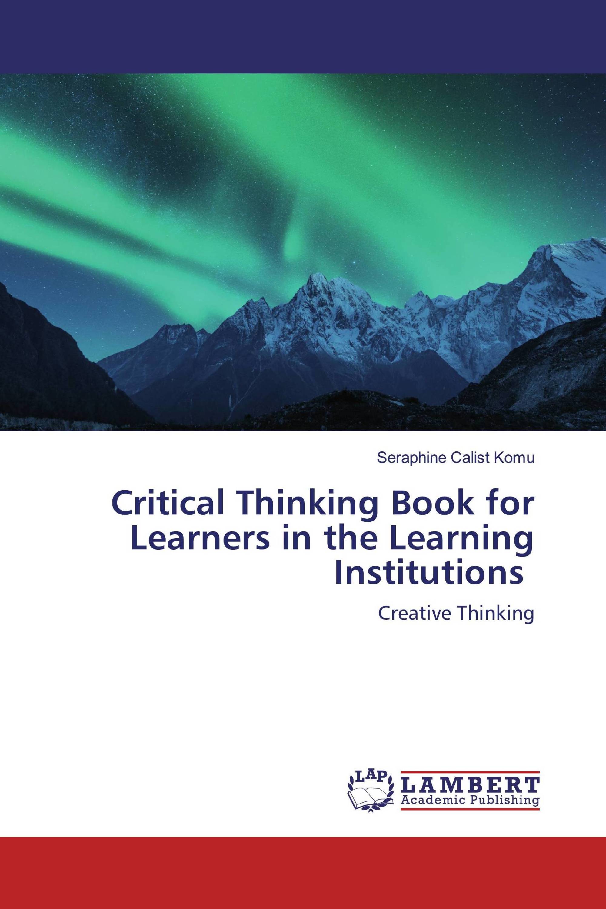 Critical Thinking Book for Learners in the Learning Institutions