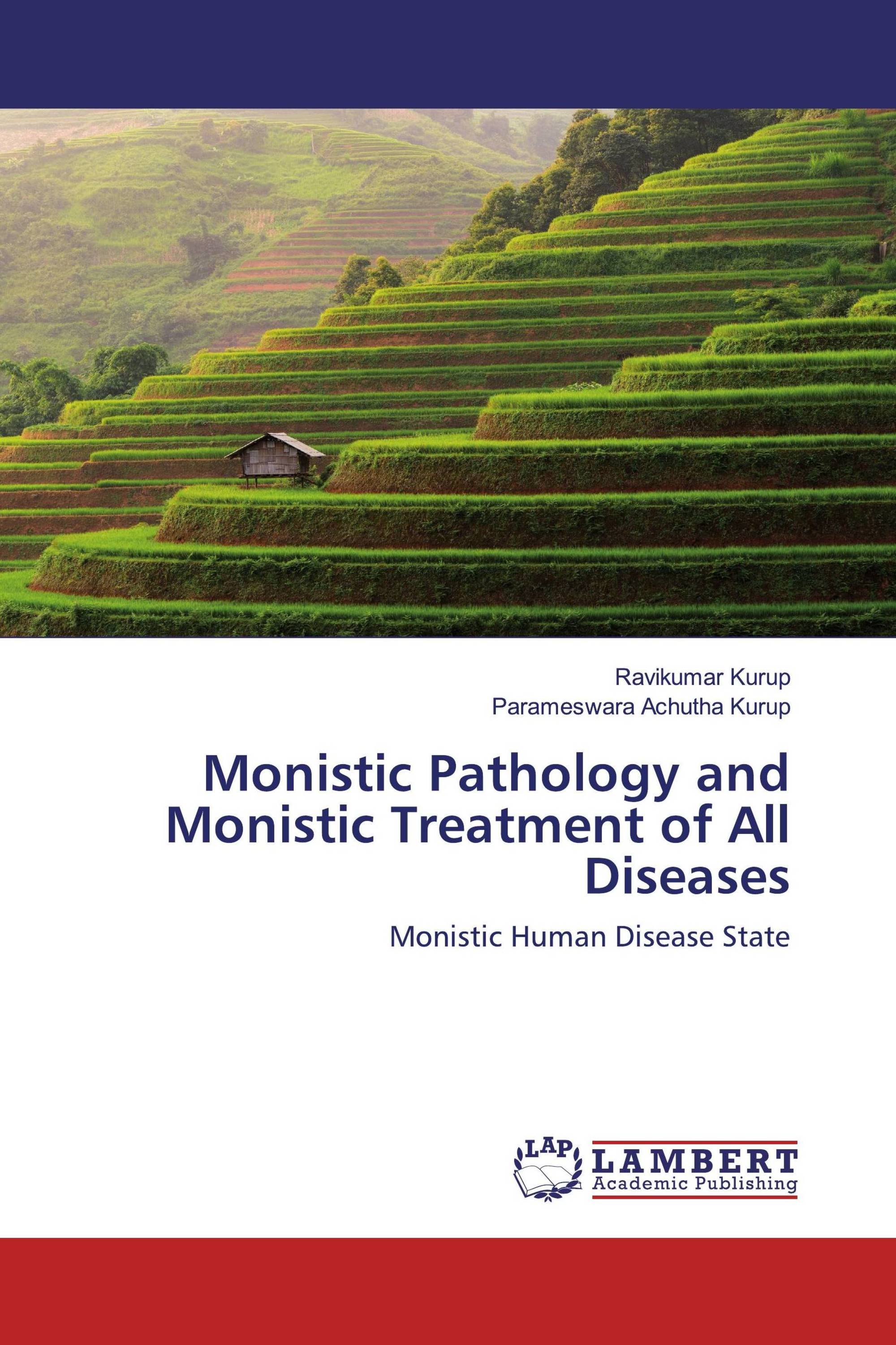 Monistic Pathology and Monistic Treatment of All Diseases