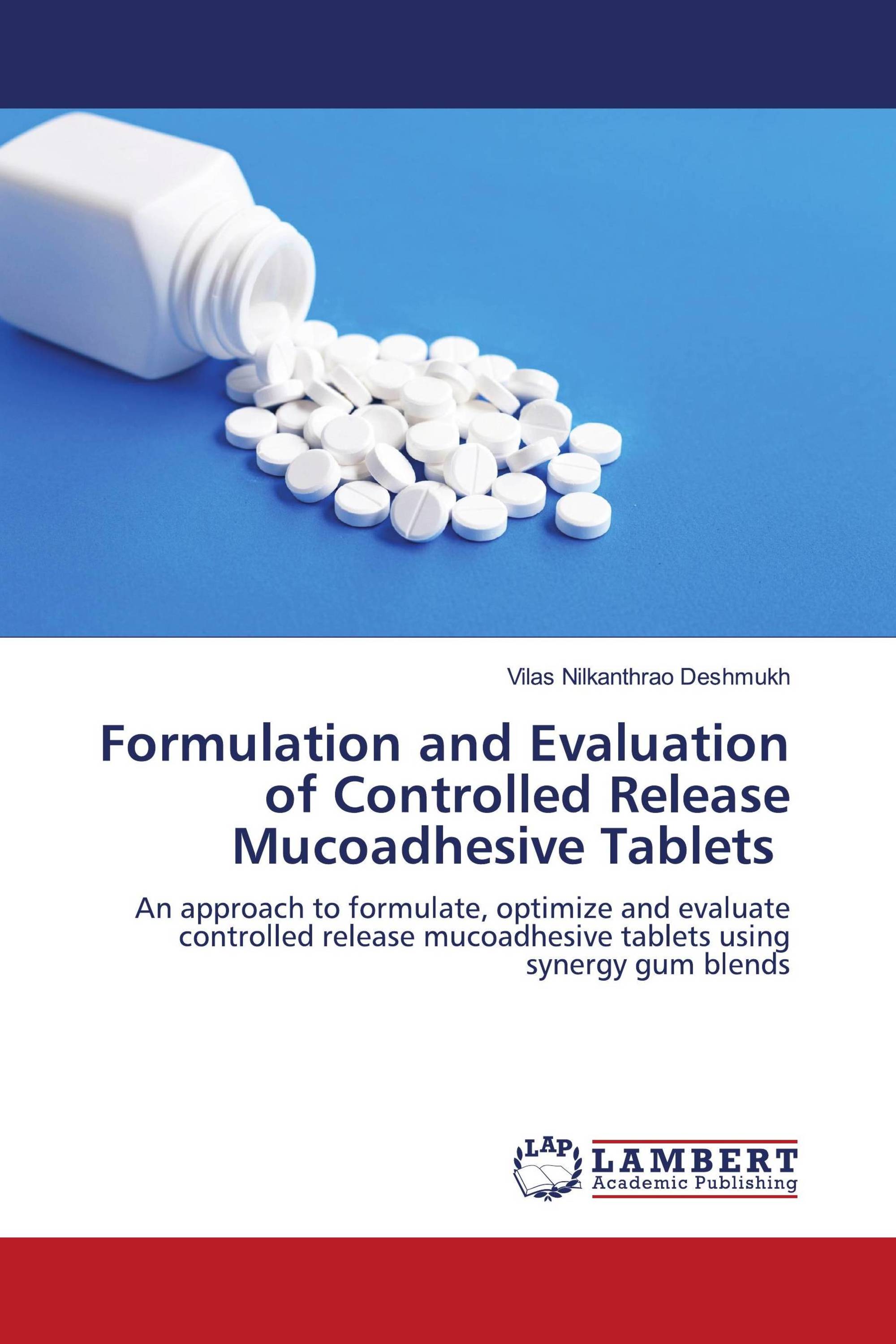 Formulation and Evaluation of Controlled Release Mucoadhesive Tablets