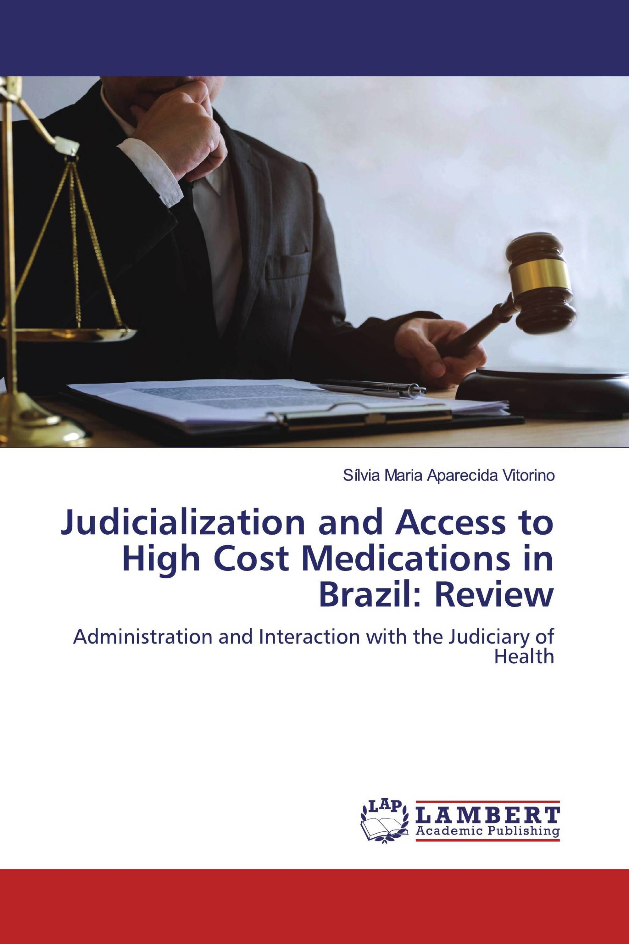 Judicialization and Access to High Cost Medications in Brazil: Review