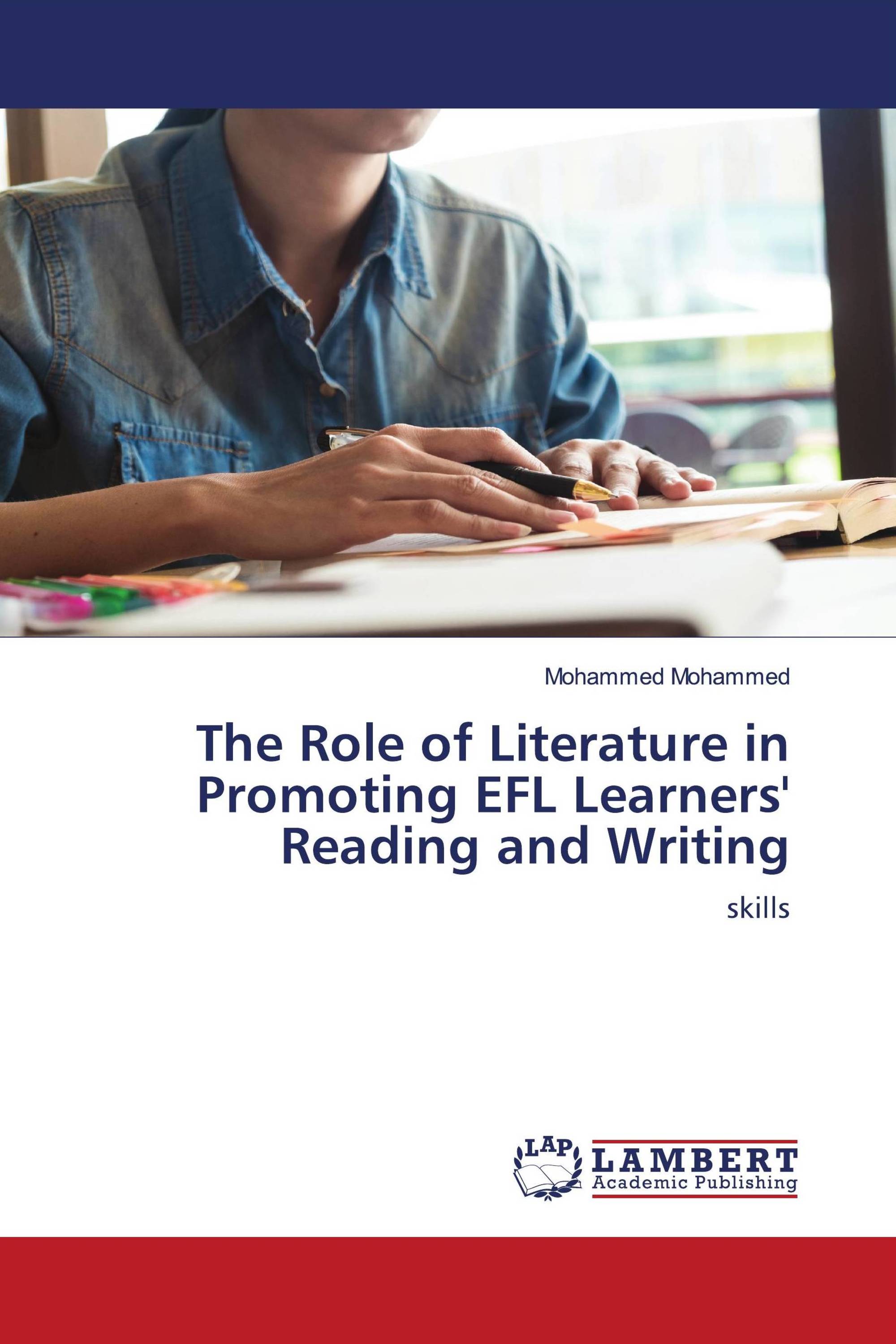 The Role of Literature in Promoting EFL Learners' Reading and Writing