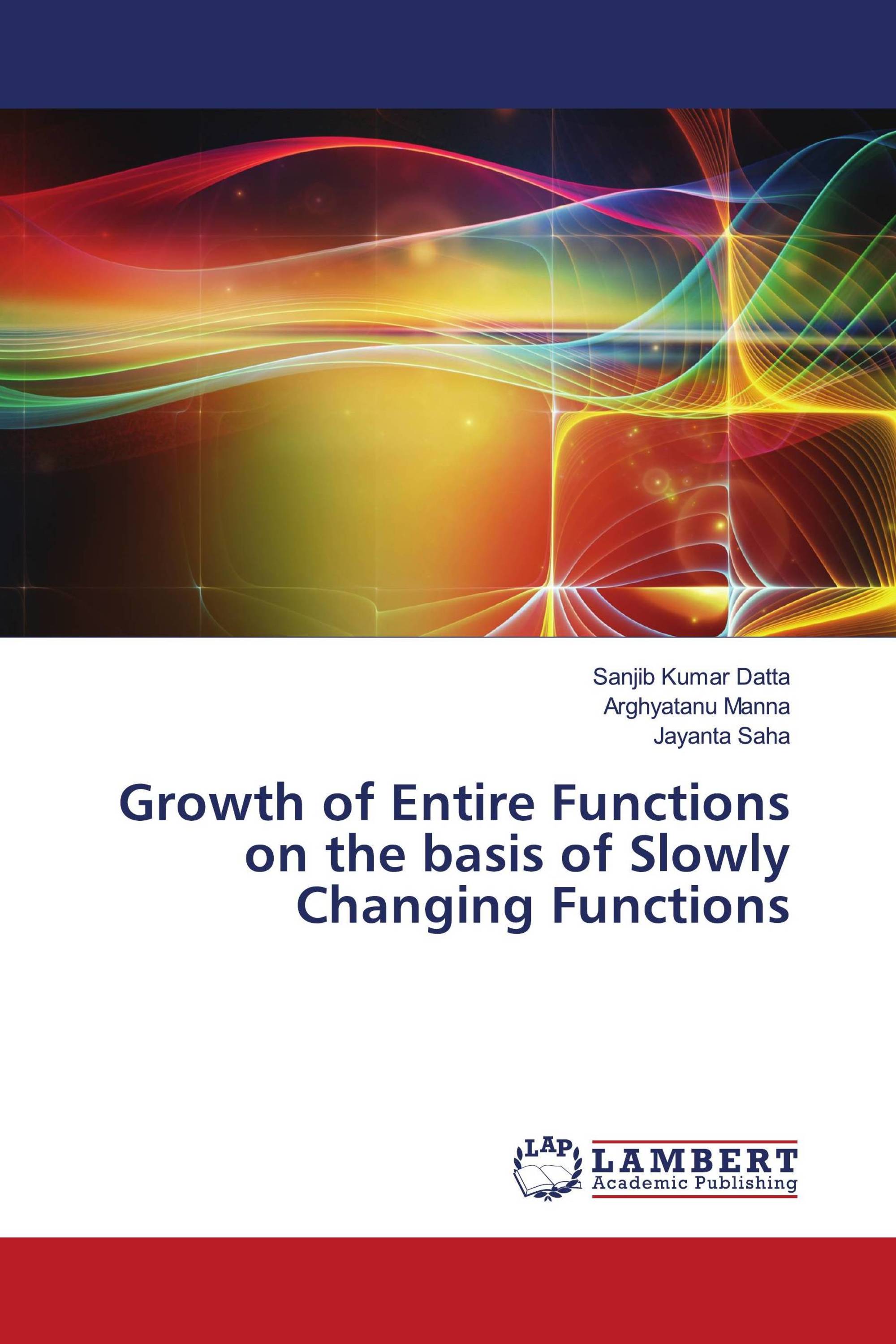 Growth of Entire Functions on the basis of Slowly Changing Functions