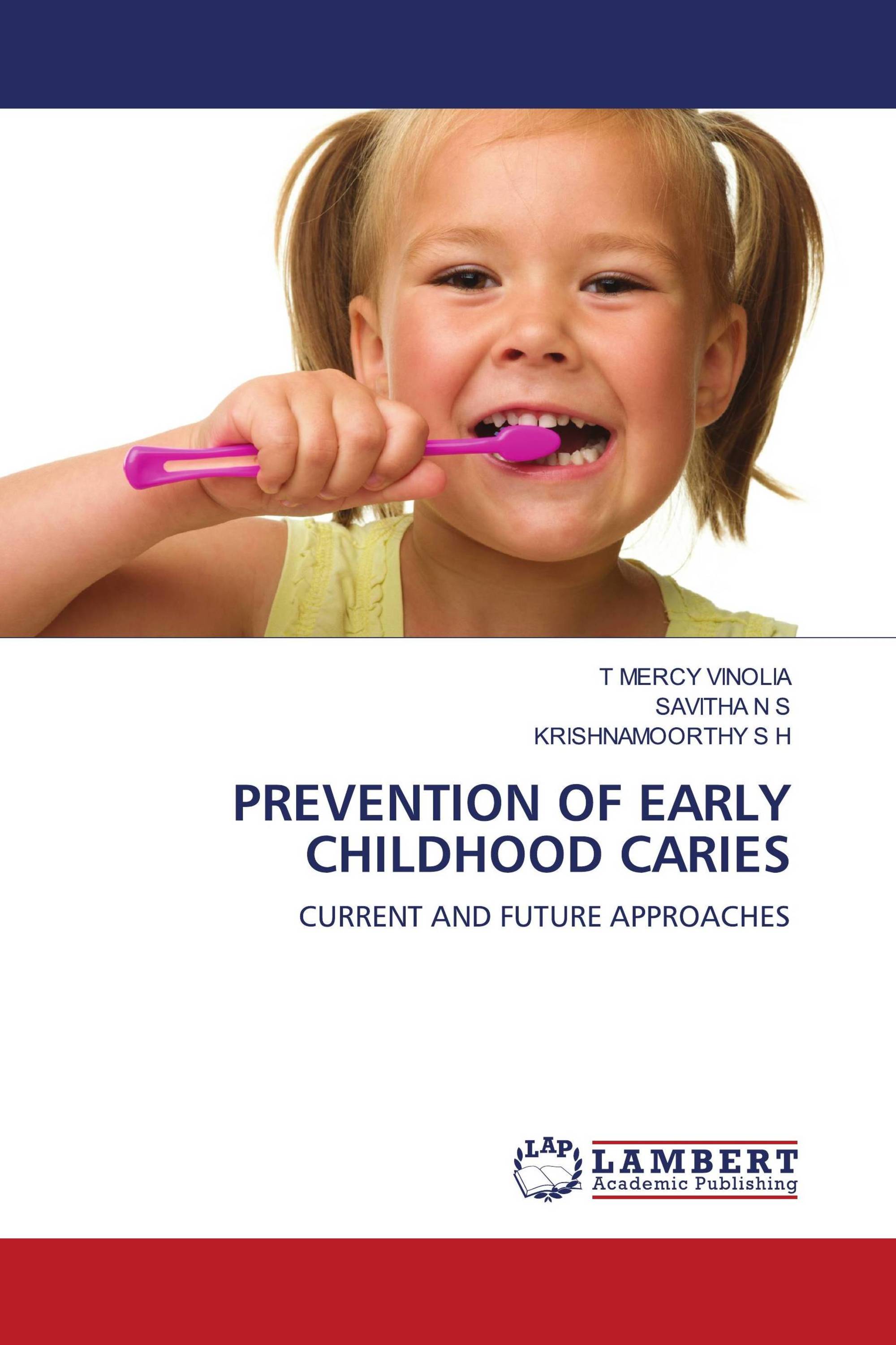 PREVENTION OF EARLY CHILDHOOD CARIES