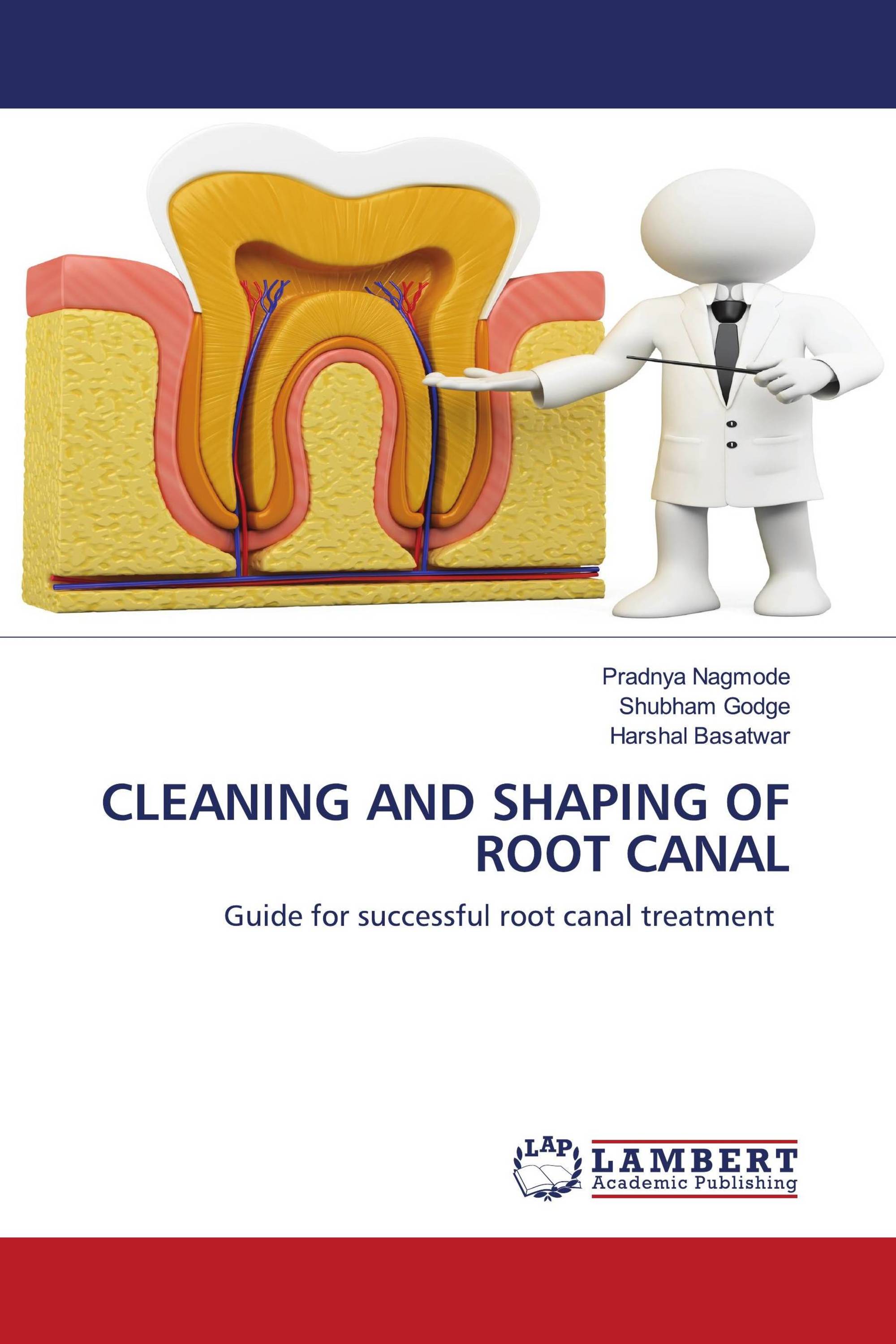 CLEANING AND SHAPING OF ROOT CANAL