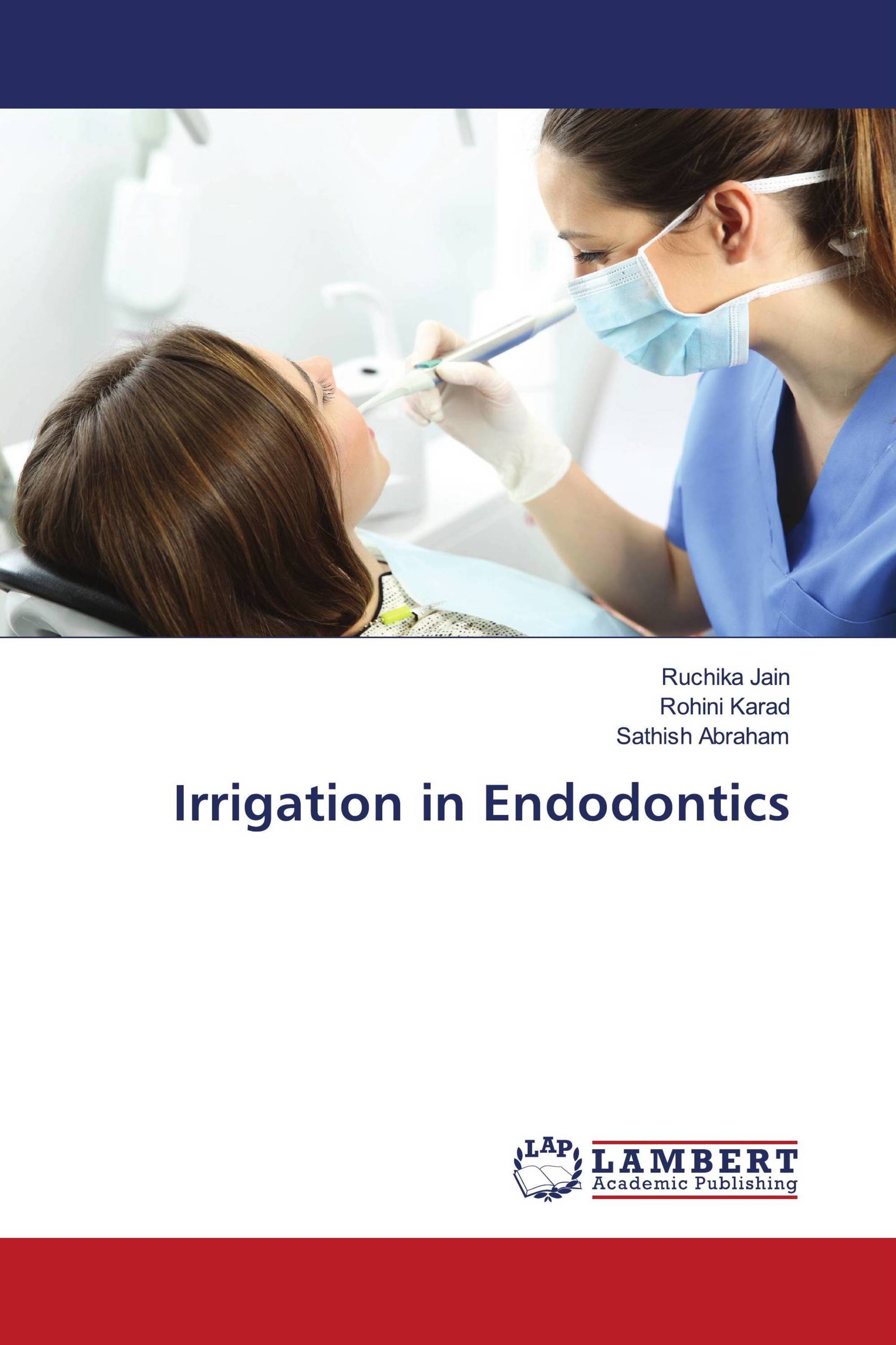 Irrigation in Endodontics / 9786202682619 / 9786202682619 / 6202682612