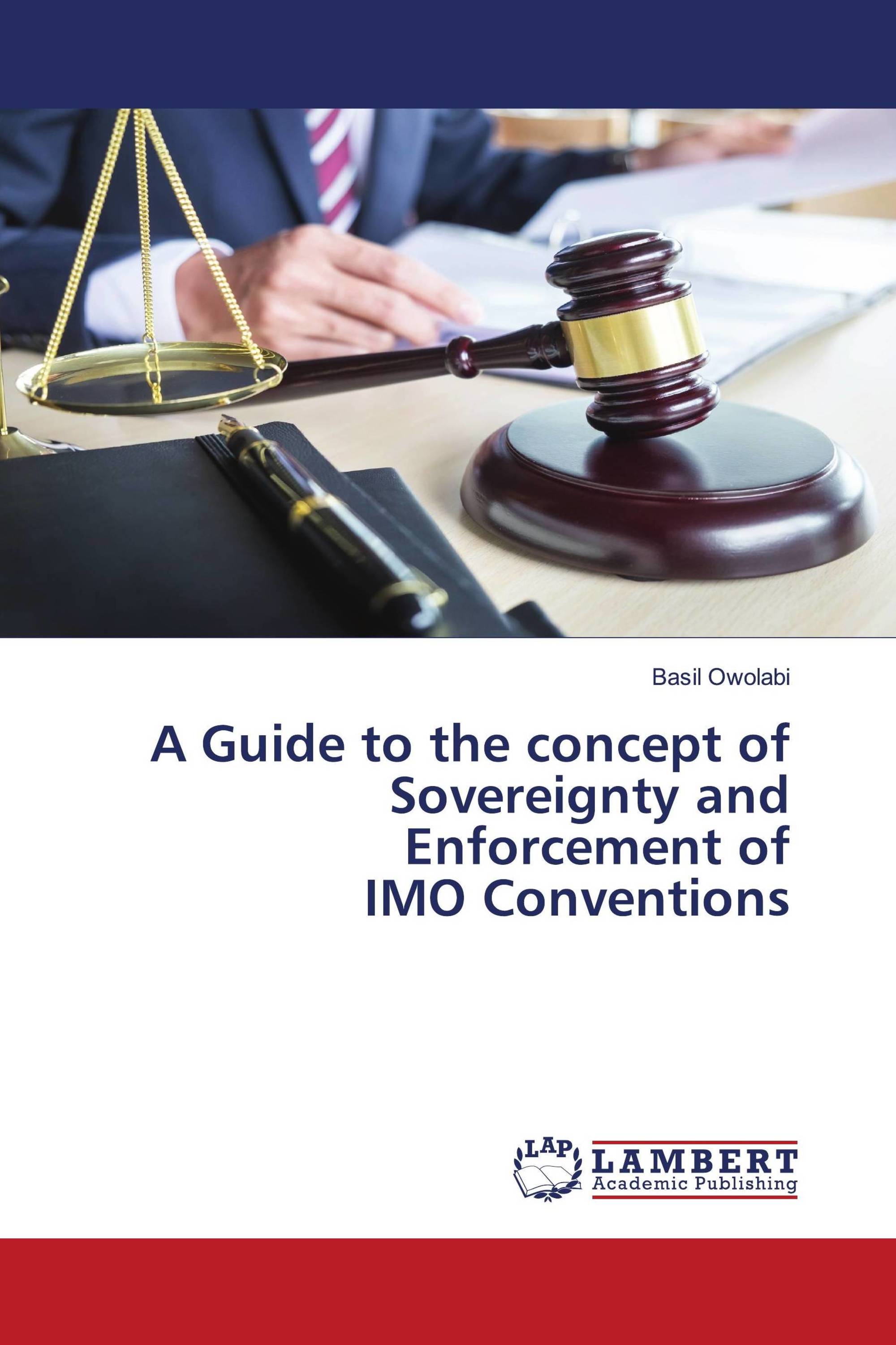 A Guide to the concept of Sovereignty and Enforcement of IMO Conventions