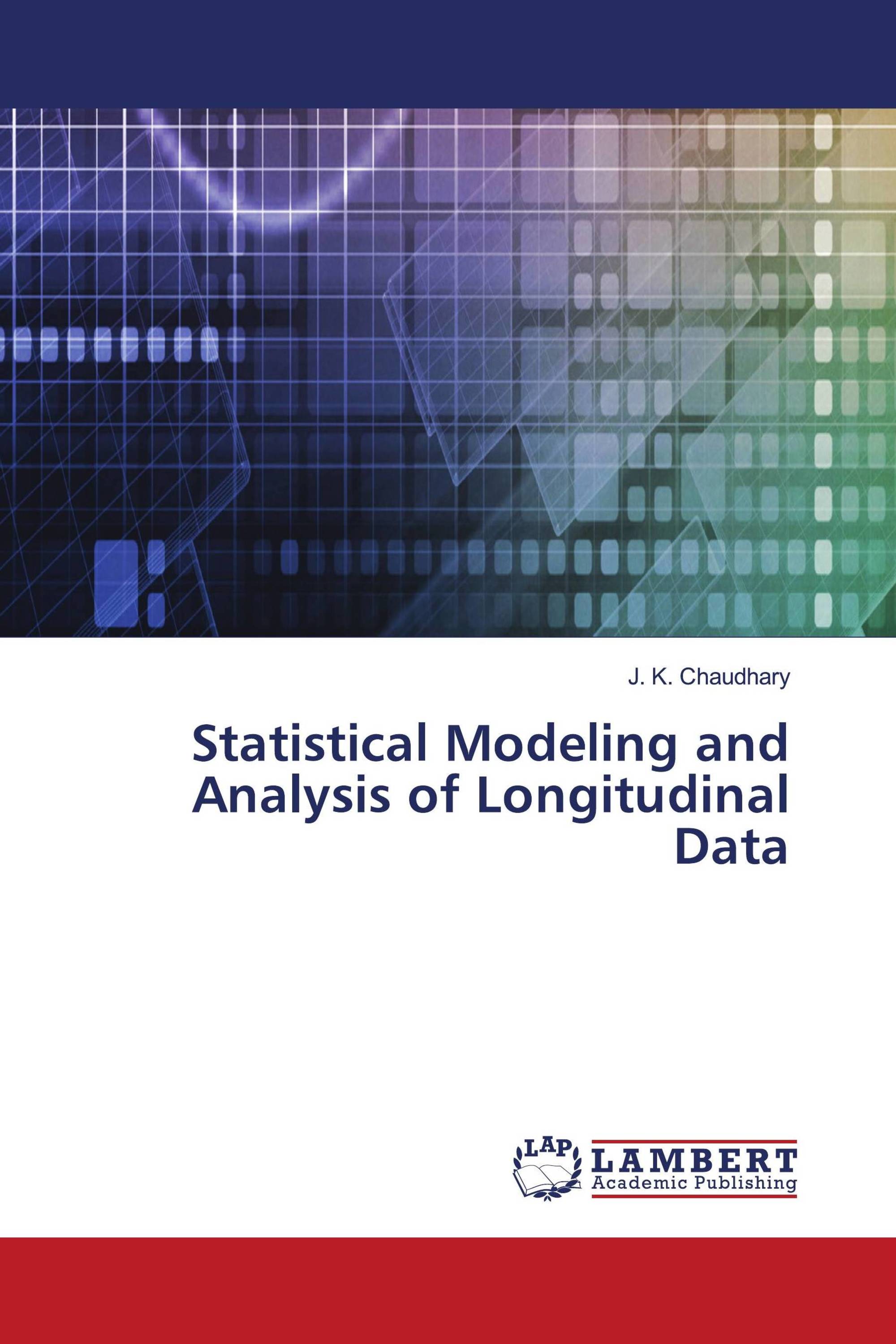 Statistical Modeling and Analysis of Longitudinal Data