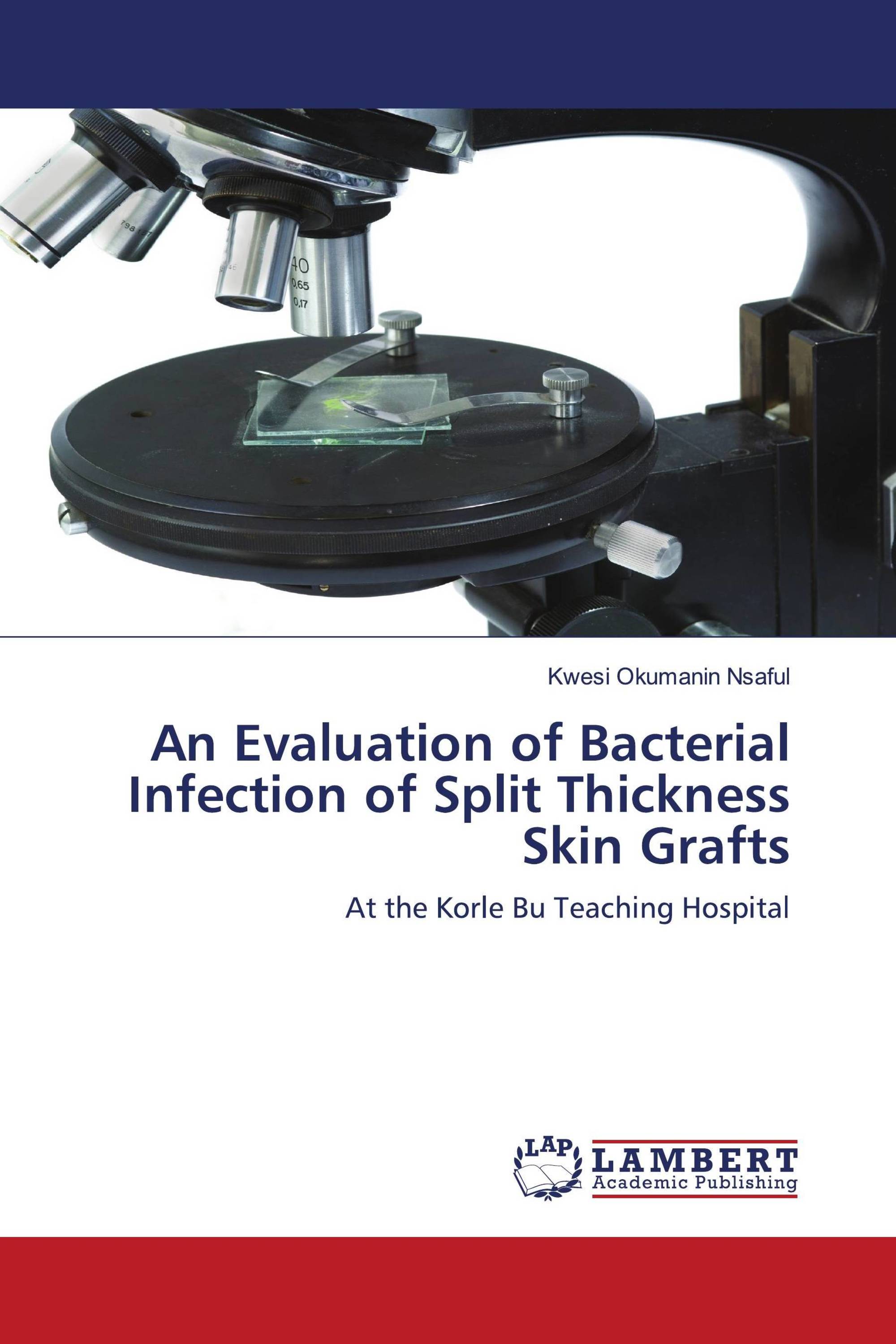 An Evaluation of Bacterial Infection of Split Thickness Skin Grafts