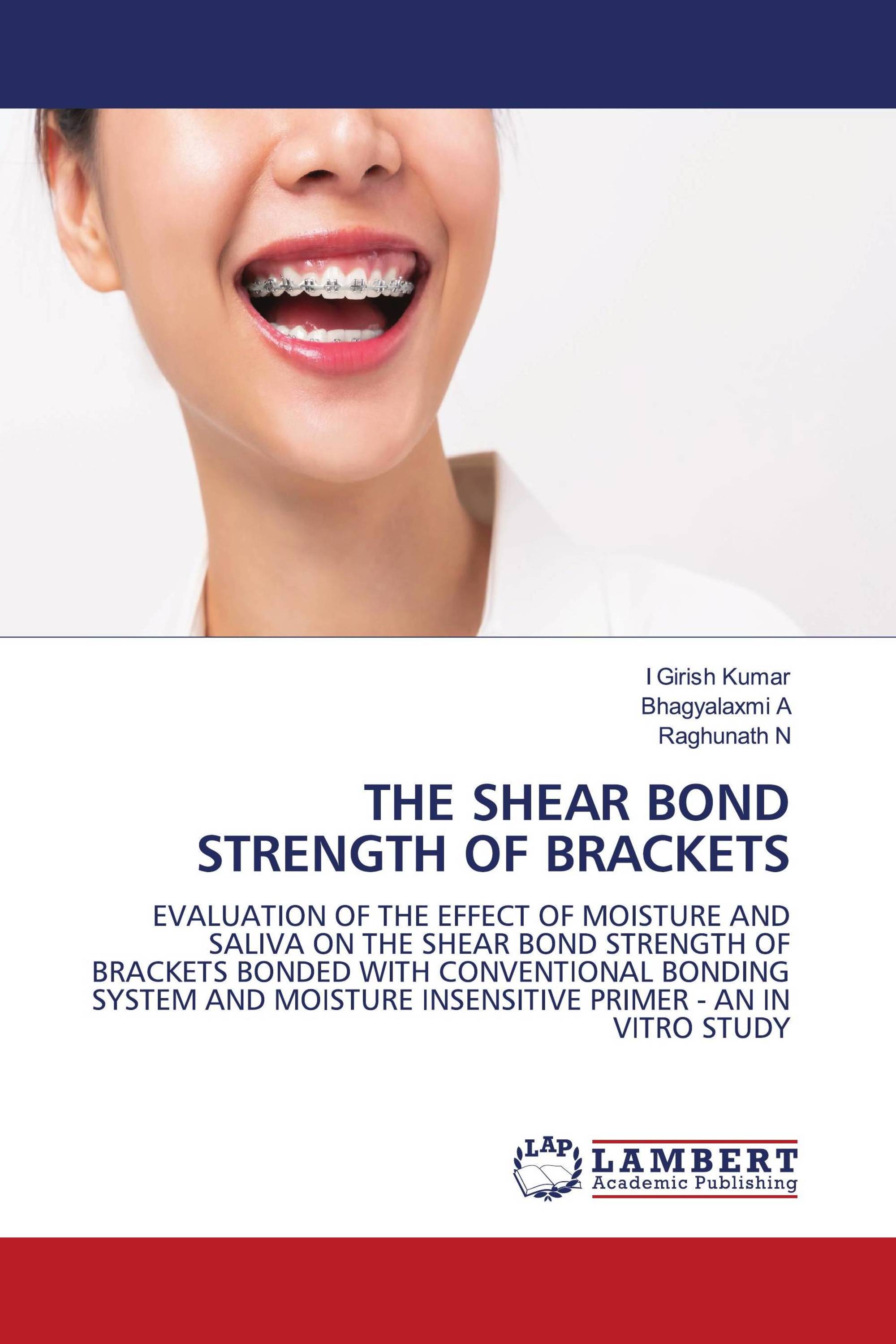 THE SHEAR BOND STRENGTH OF BRACKETS / 9786202796569 / 9786202796569