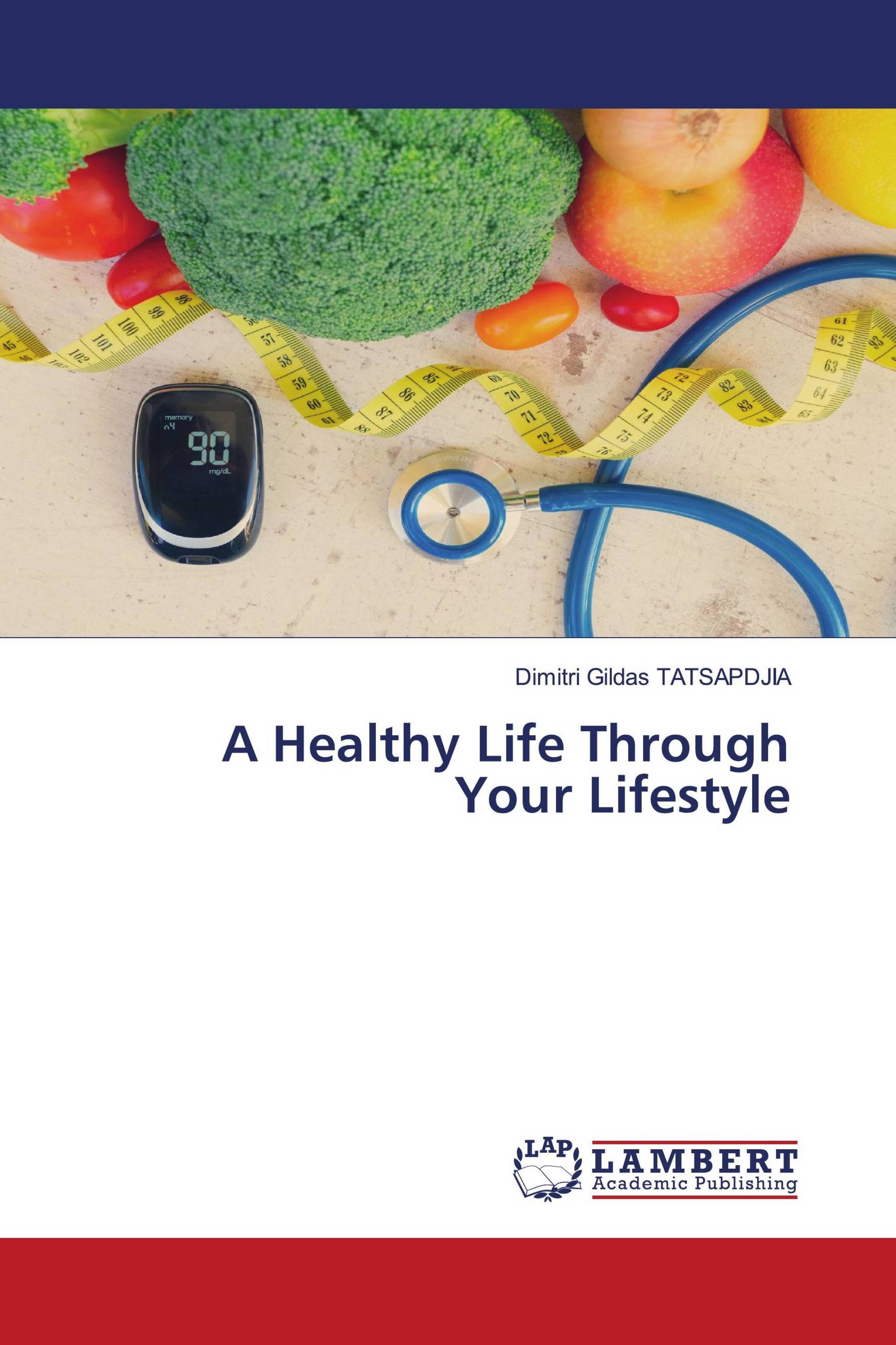 A Healthy Life Through Your Lifestyle