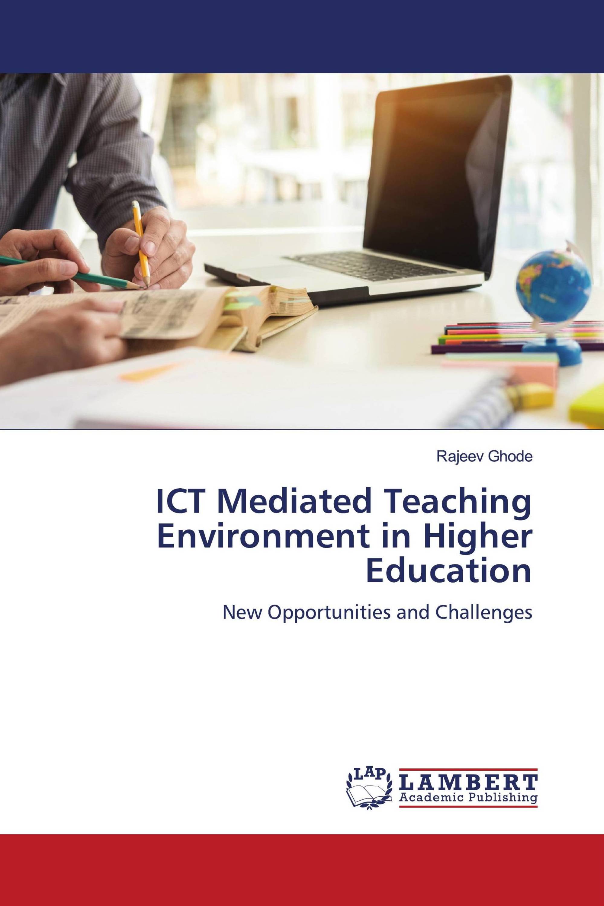 ICT Mediated Teaching Environment in Higher Education