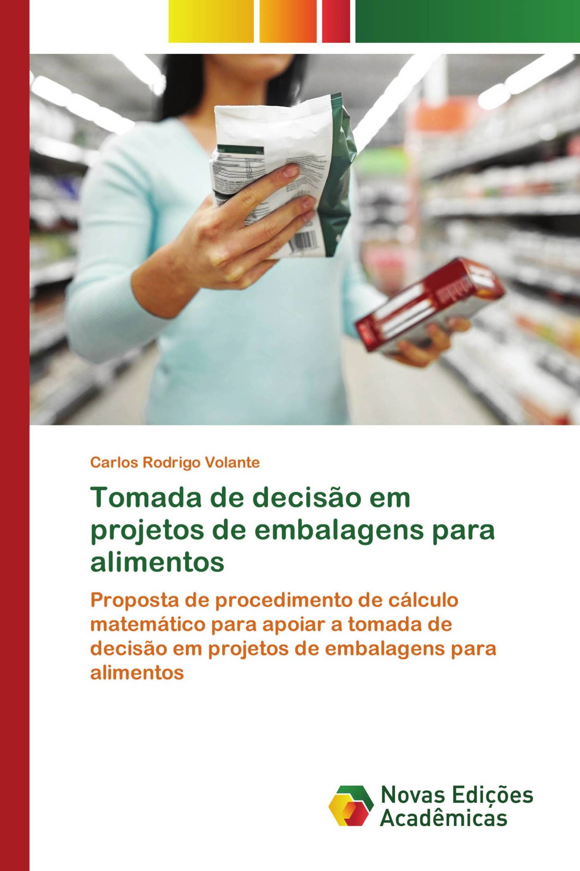 Tomada de decisão em projetos de embalagens para alimentos