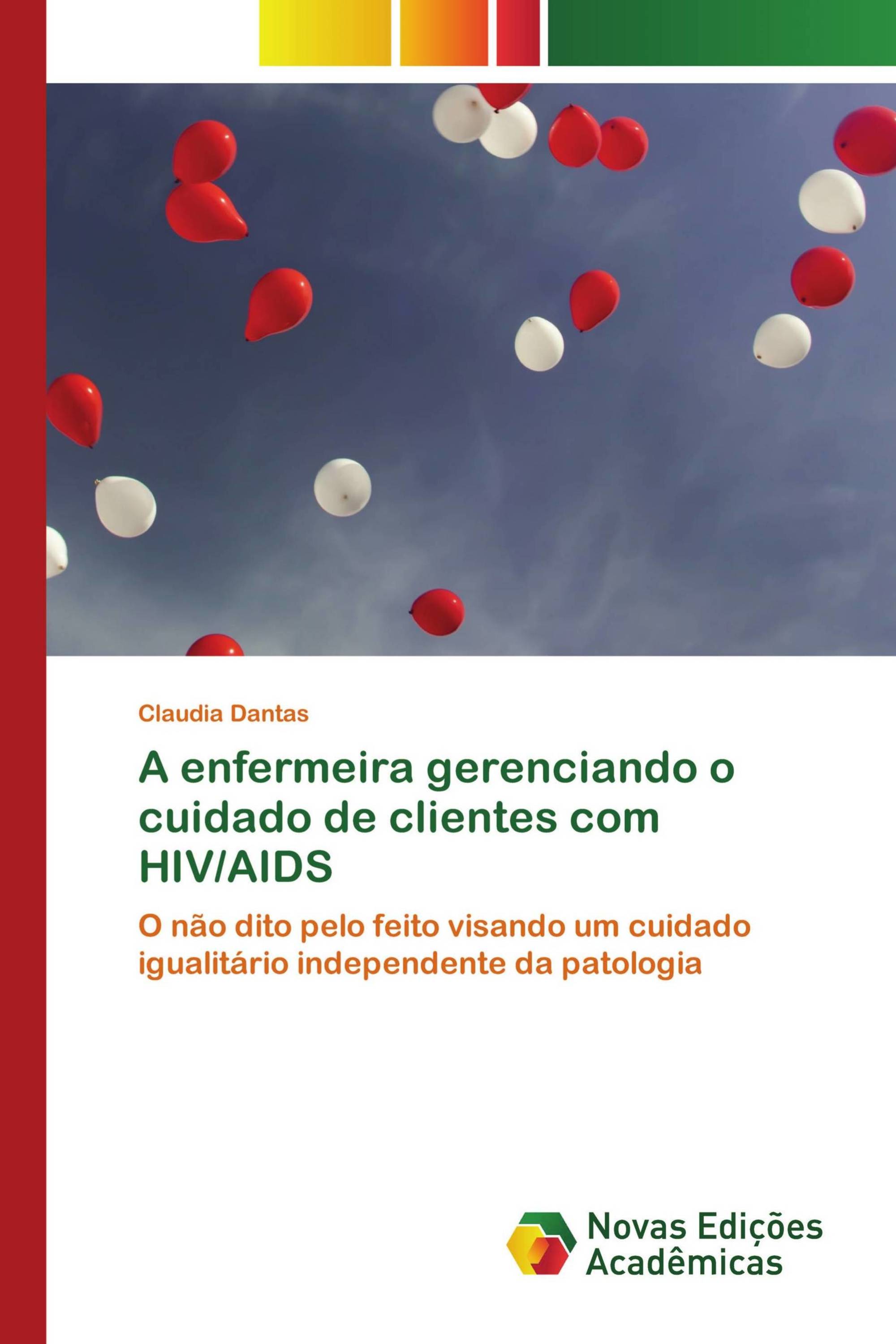 A enfermeira gerenciando o cuidado de clientes com HIV/AIDS