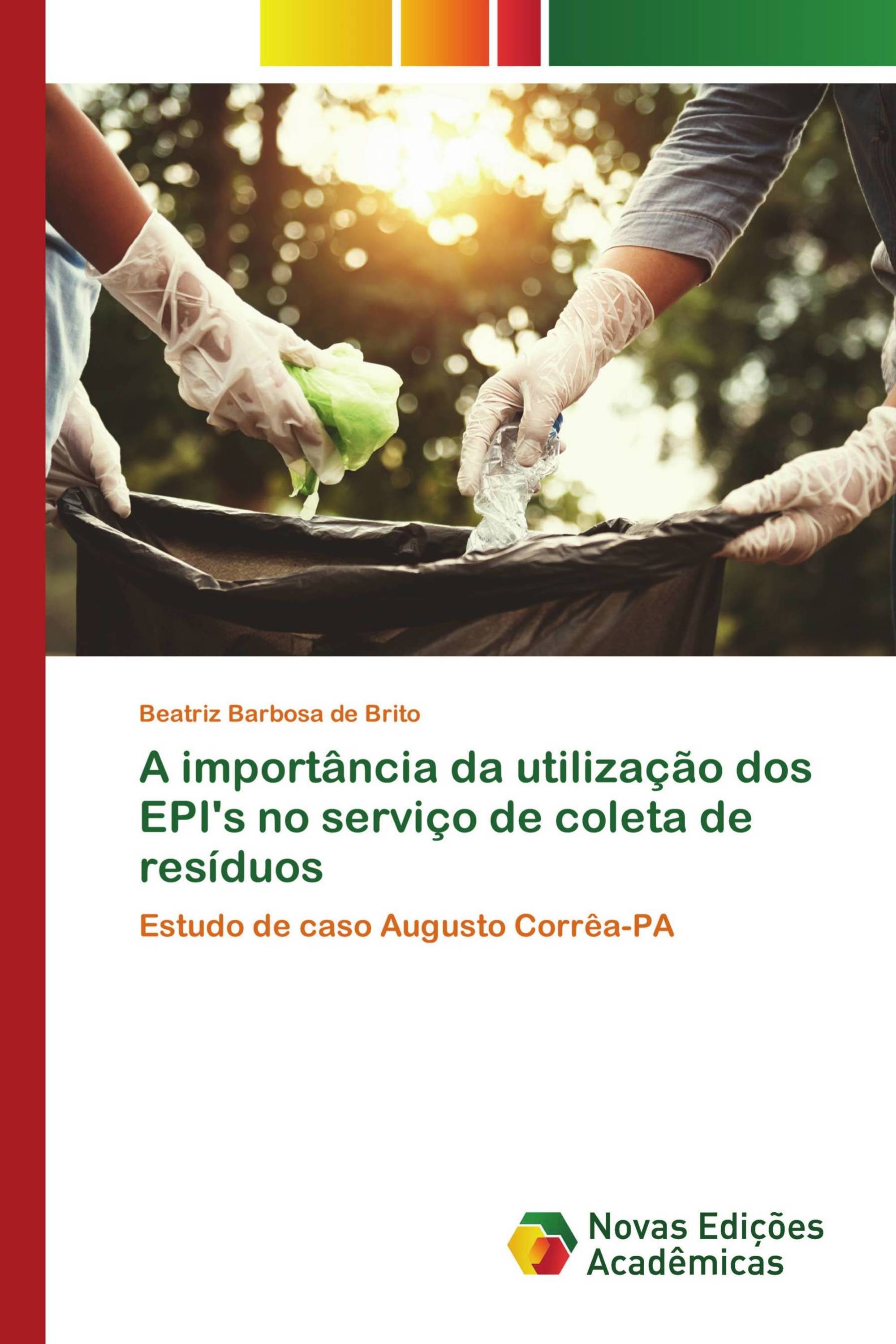 A importância da utilização dos EPI's no serviço de coleta de resíduos