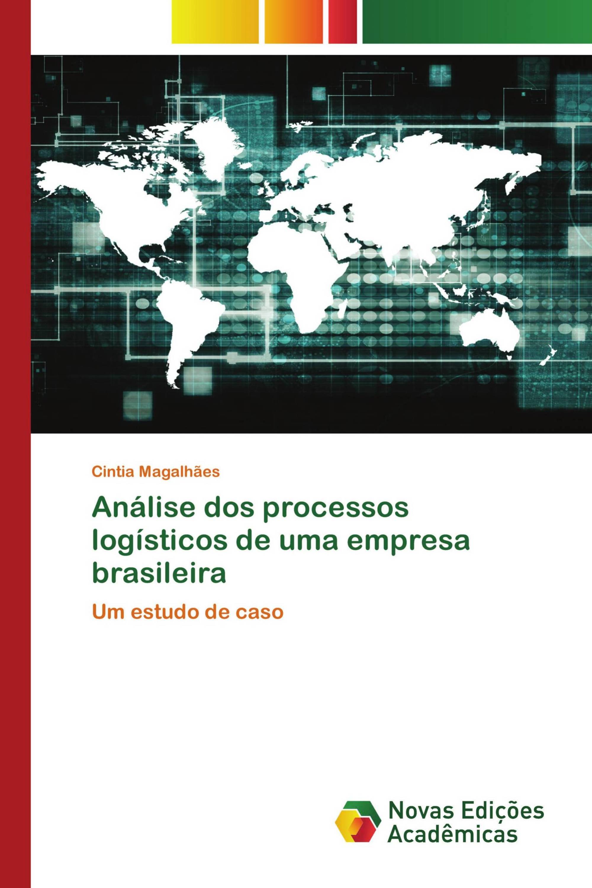 Análise dos processos logísticos de uma empresa brasileira