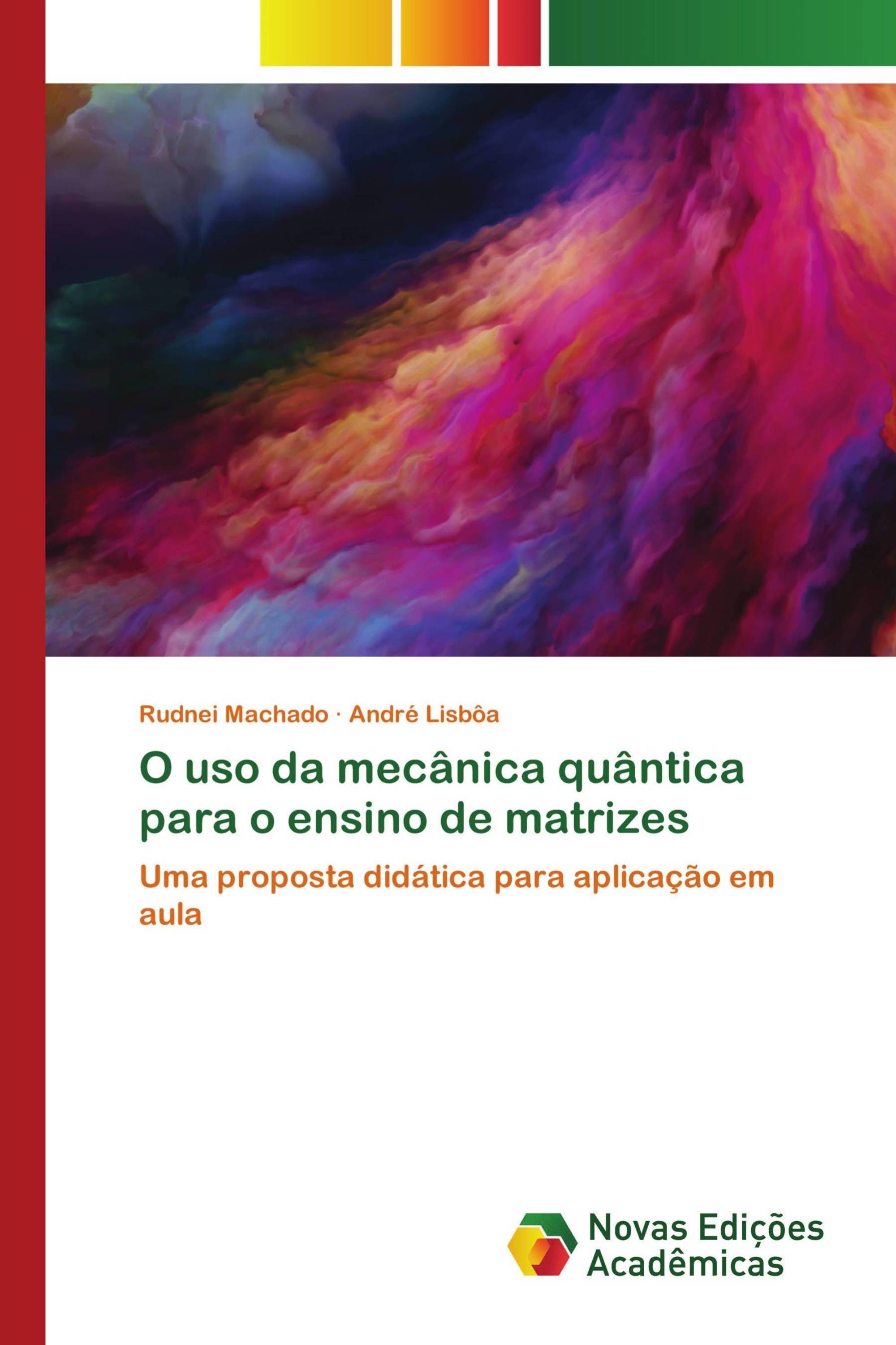 O uso da mecânica quântica para o ensino de matrizes