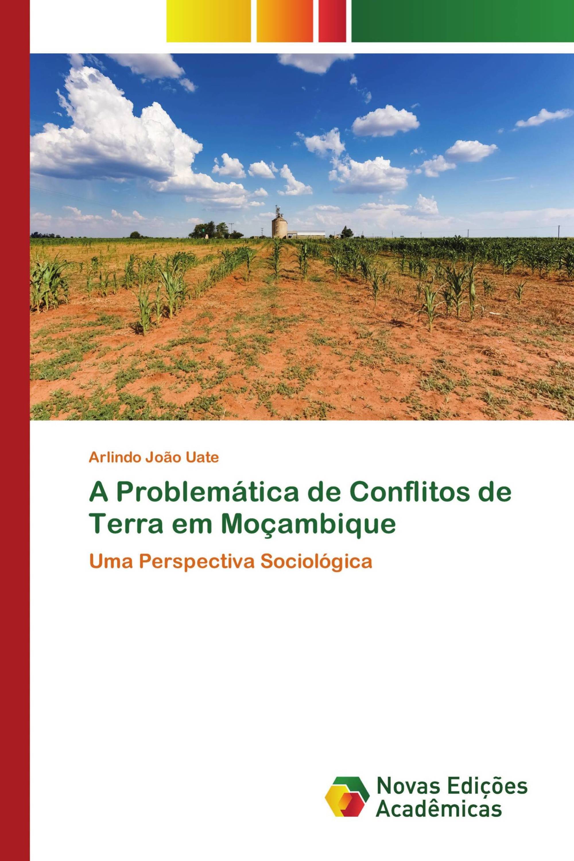 A Problemática de Conflitos de Terra em Moçambique