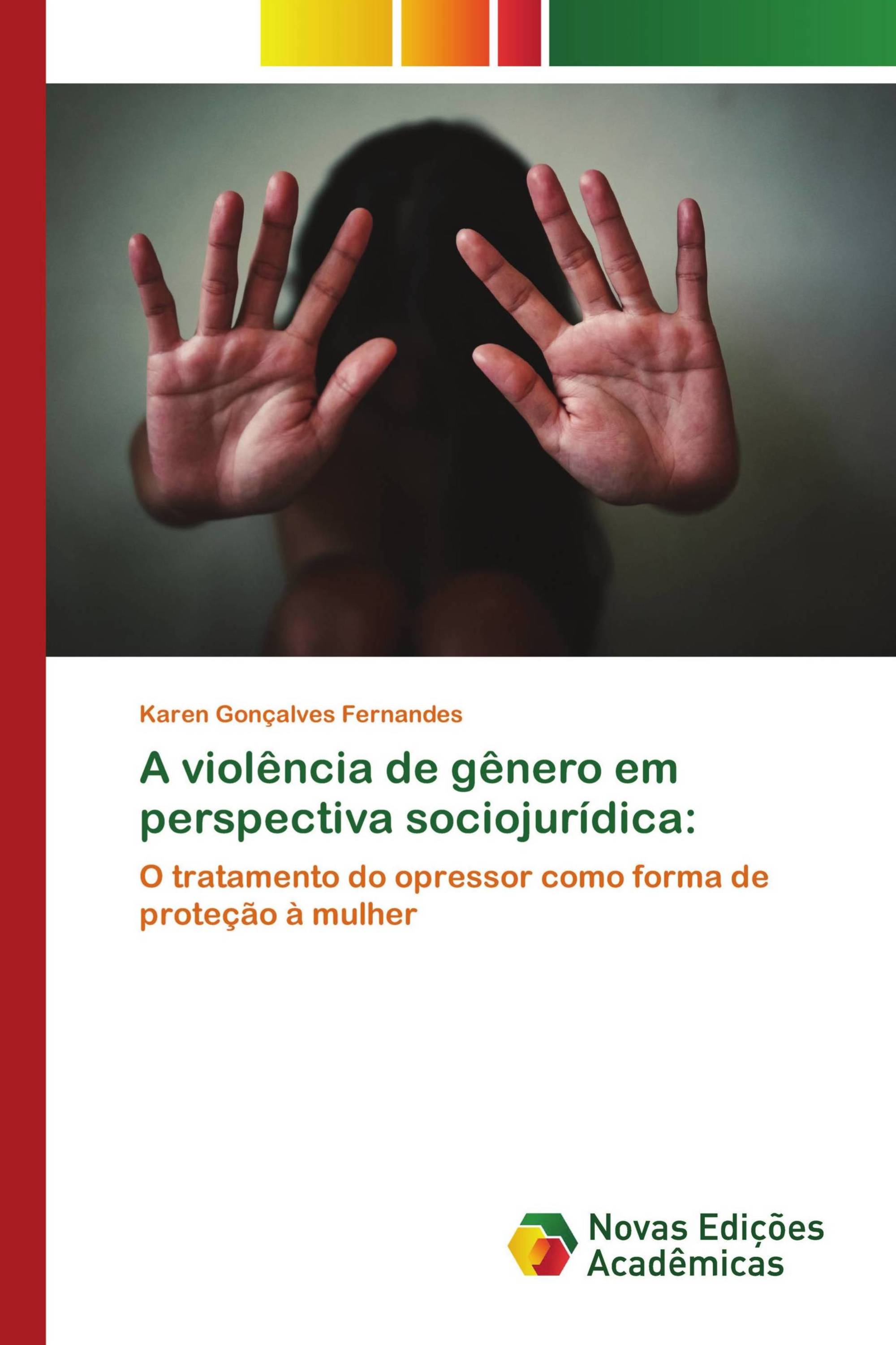 A violência de gênero em perspectiva sociojurídica: