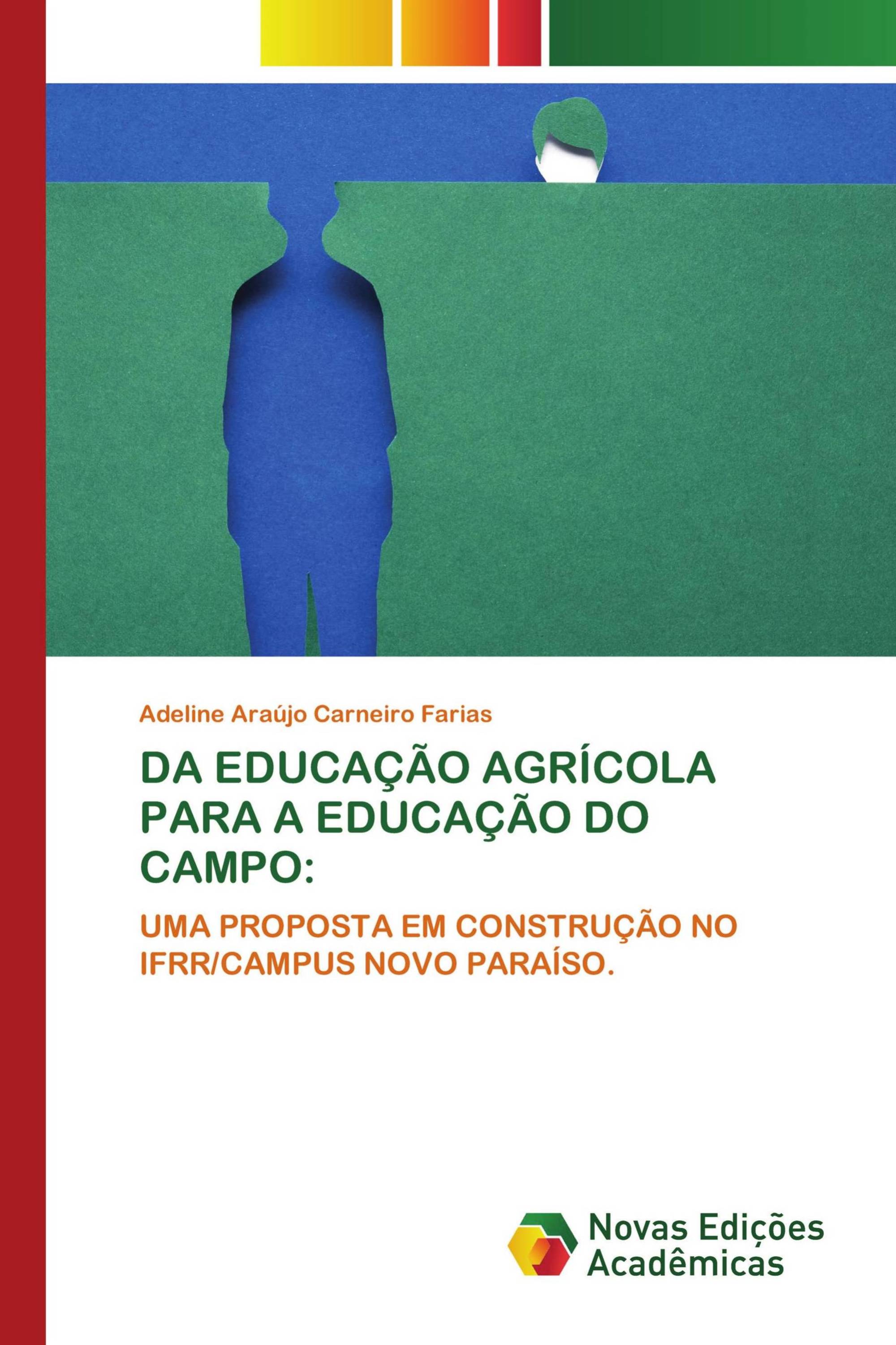 DA EDUCAÇÃO AGRÍCOLA PARA A EDUCAÇÃO DO CAMPO: