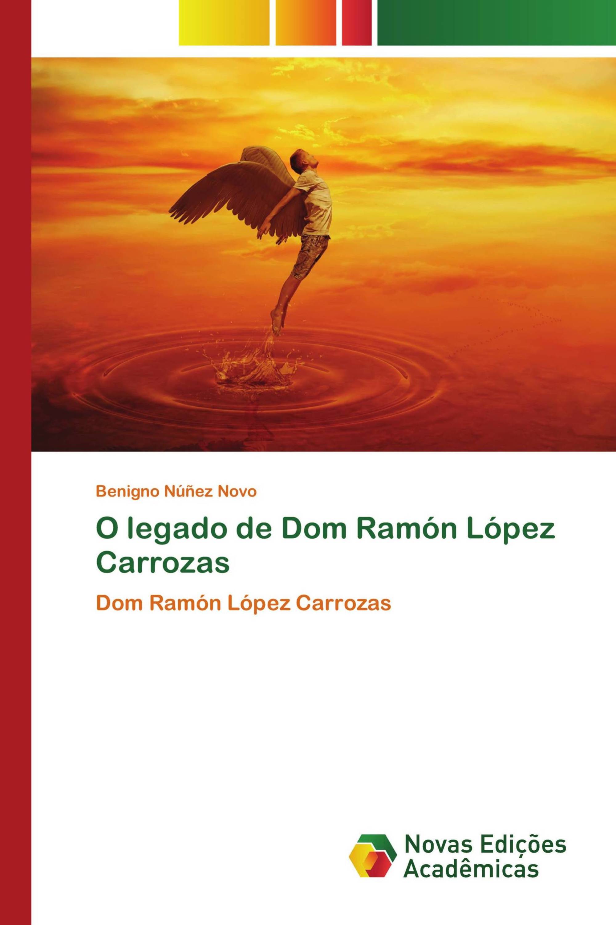 O legado de Dom Ramón López Carrozas