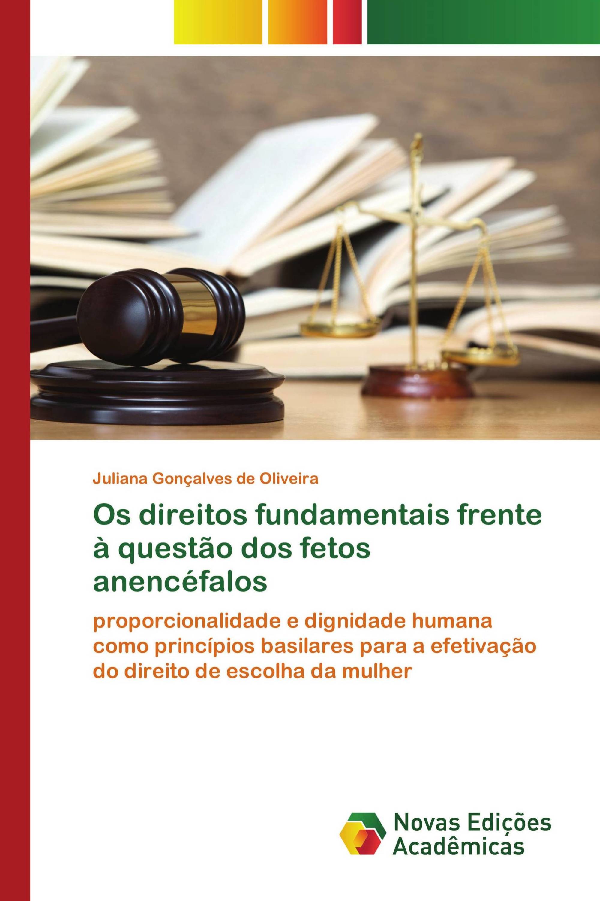 Os direitos fundamentais frente à questão dos fetos anencéfalos