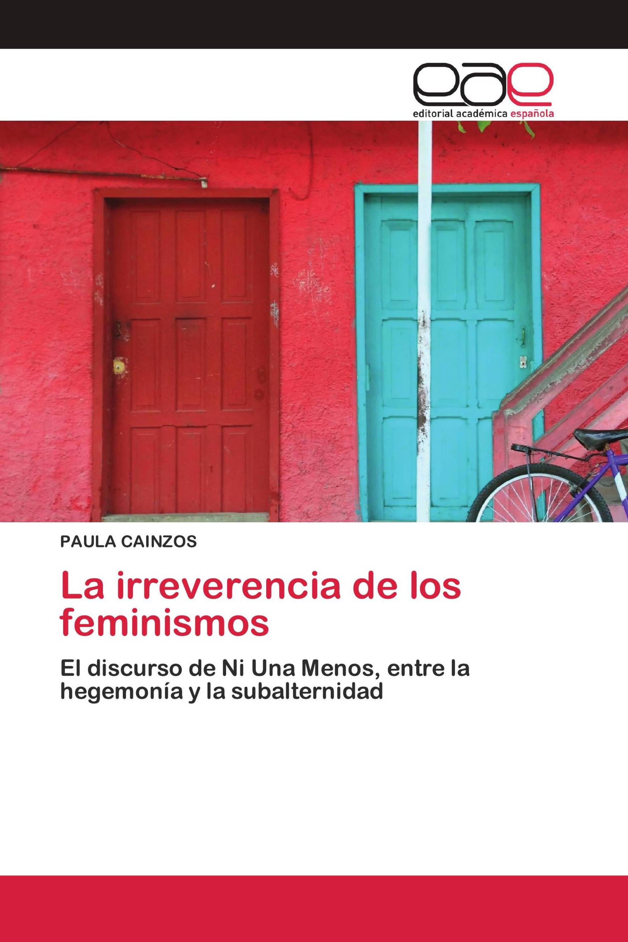 La irreverencia de los feminismos