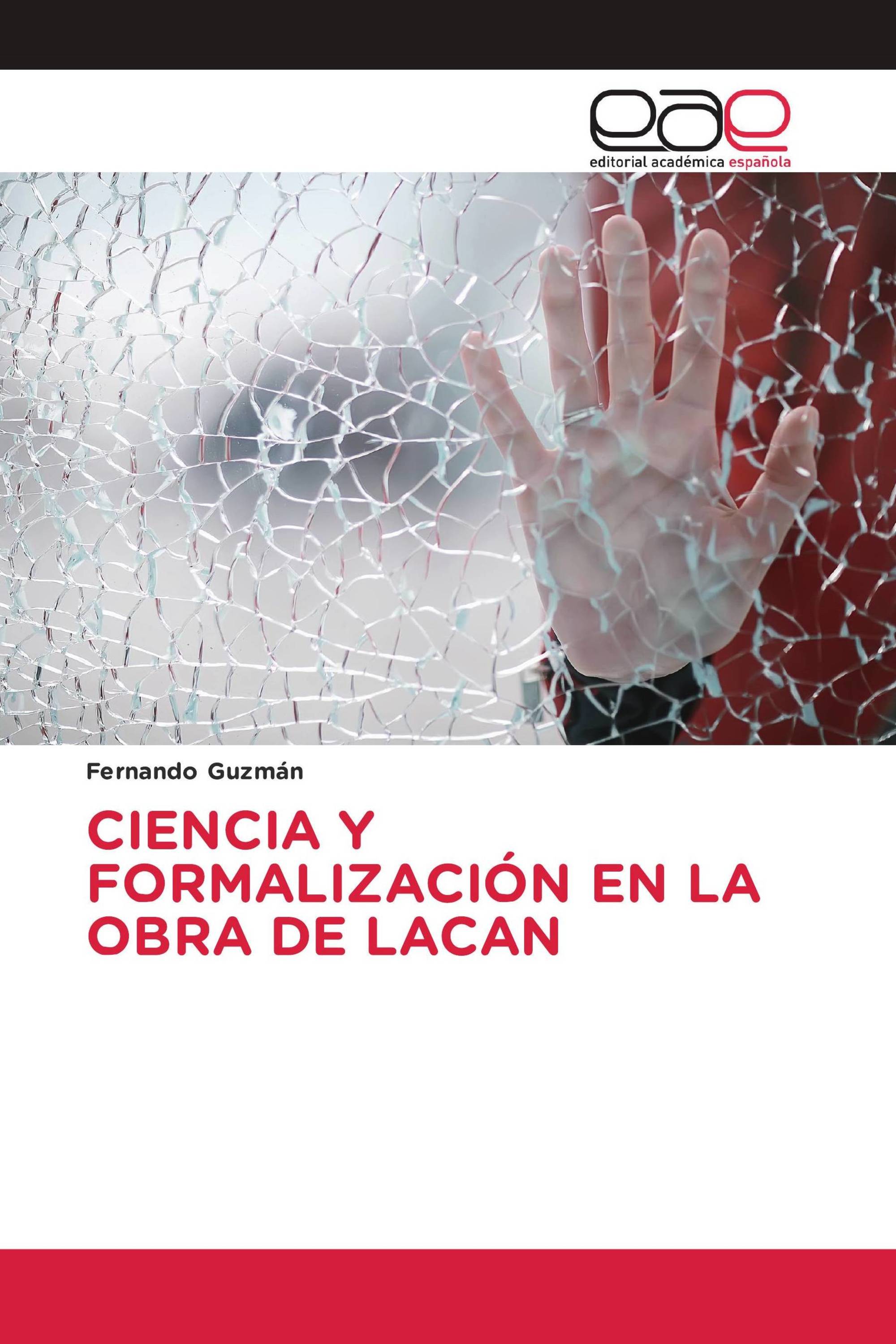 CIENCIA Y FORMALIZACIÓN EN LA OBRA DE LACAN