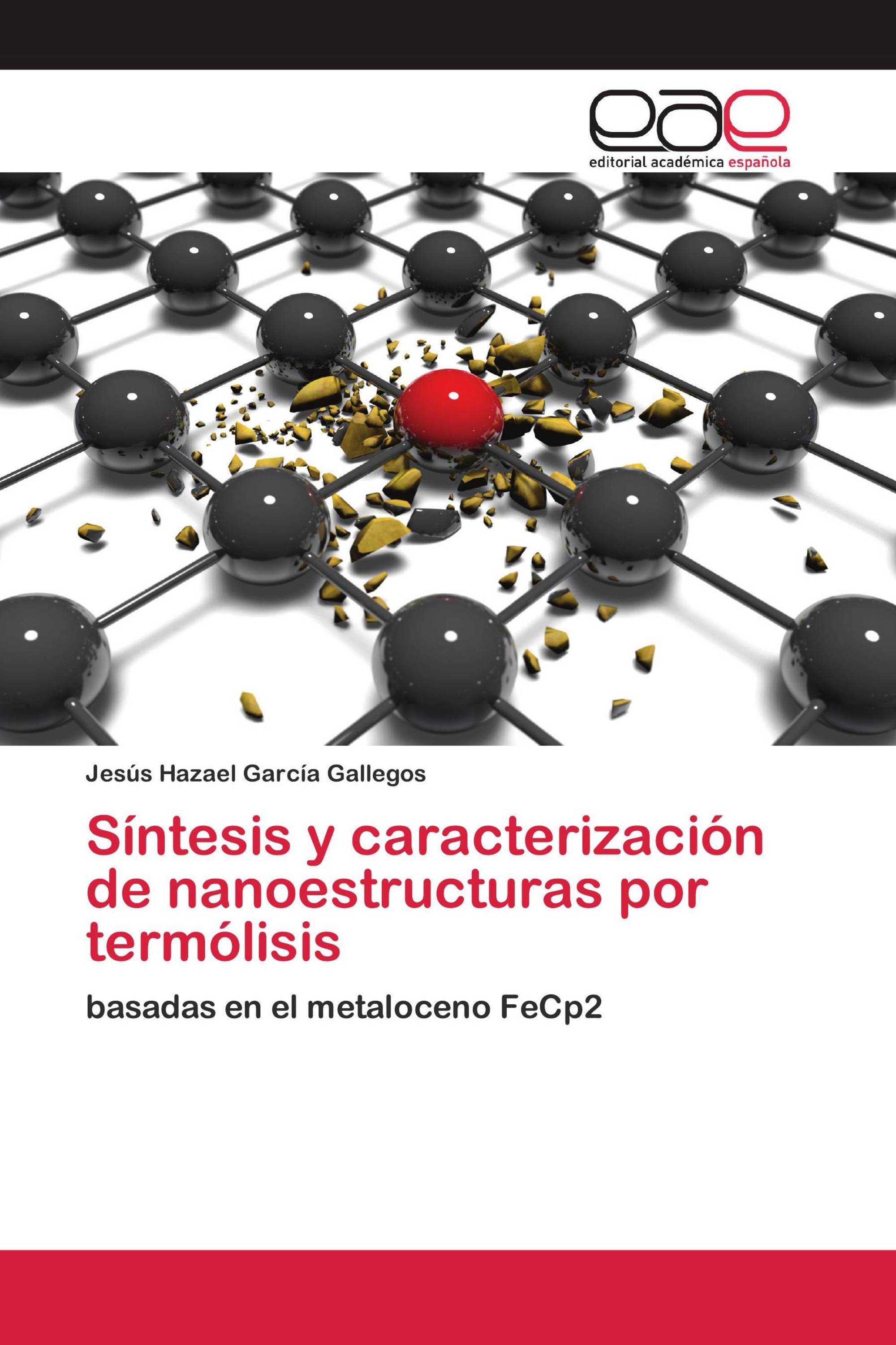 Síntesis y caracterización de nanoestructuras por termólisis