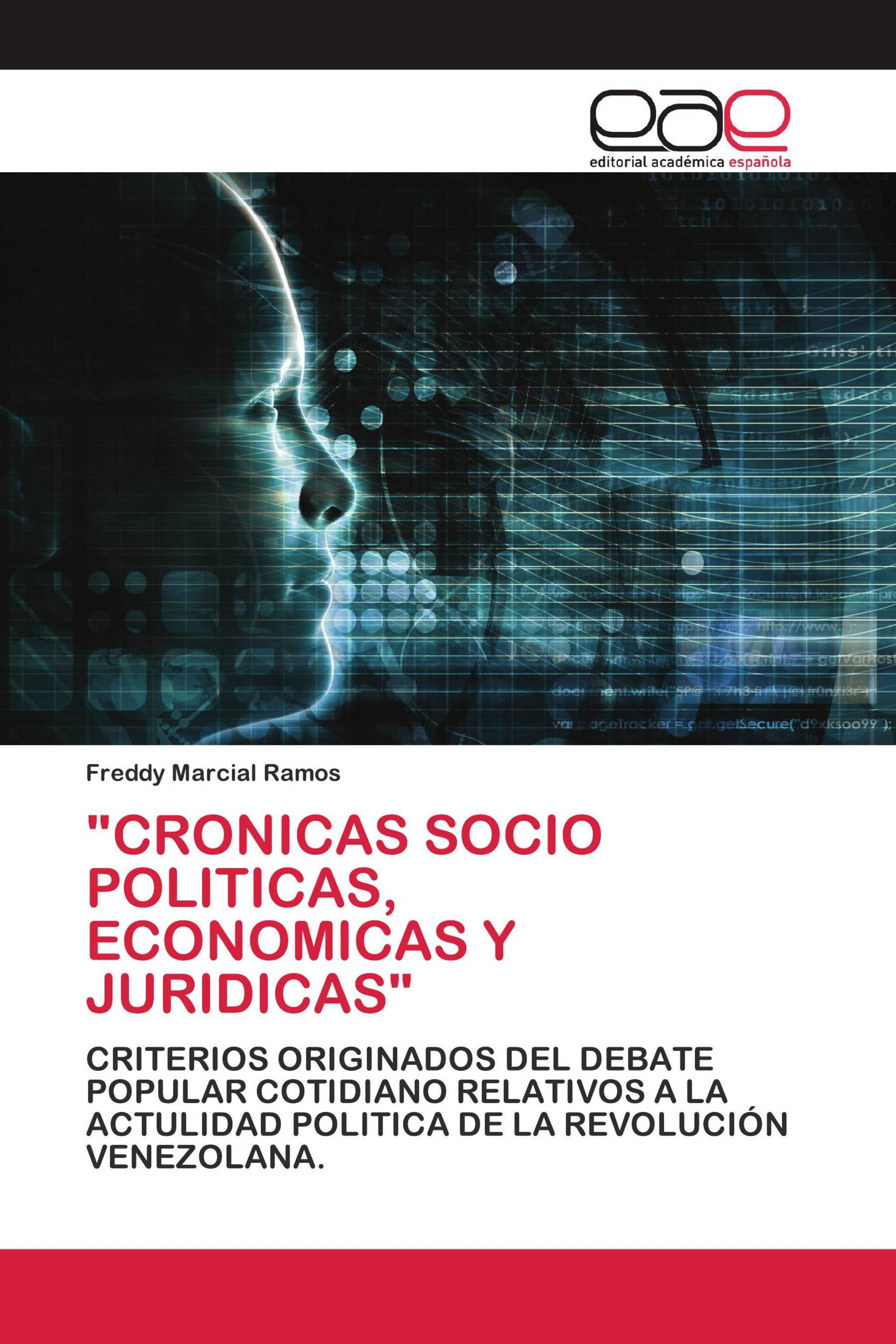 "CRONICAS SOCIO POLITICAS, ECONOMICAS Y JURIDICAS"