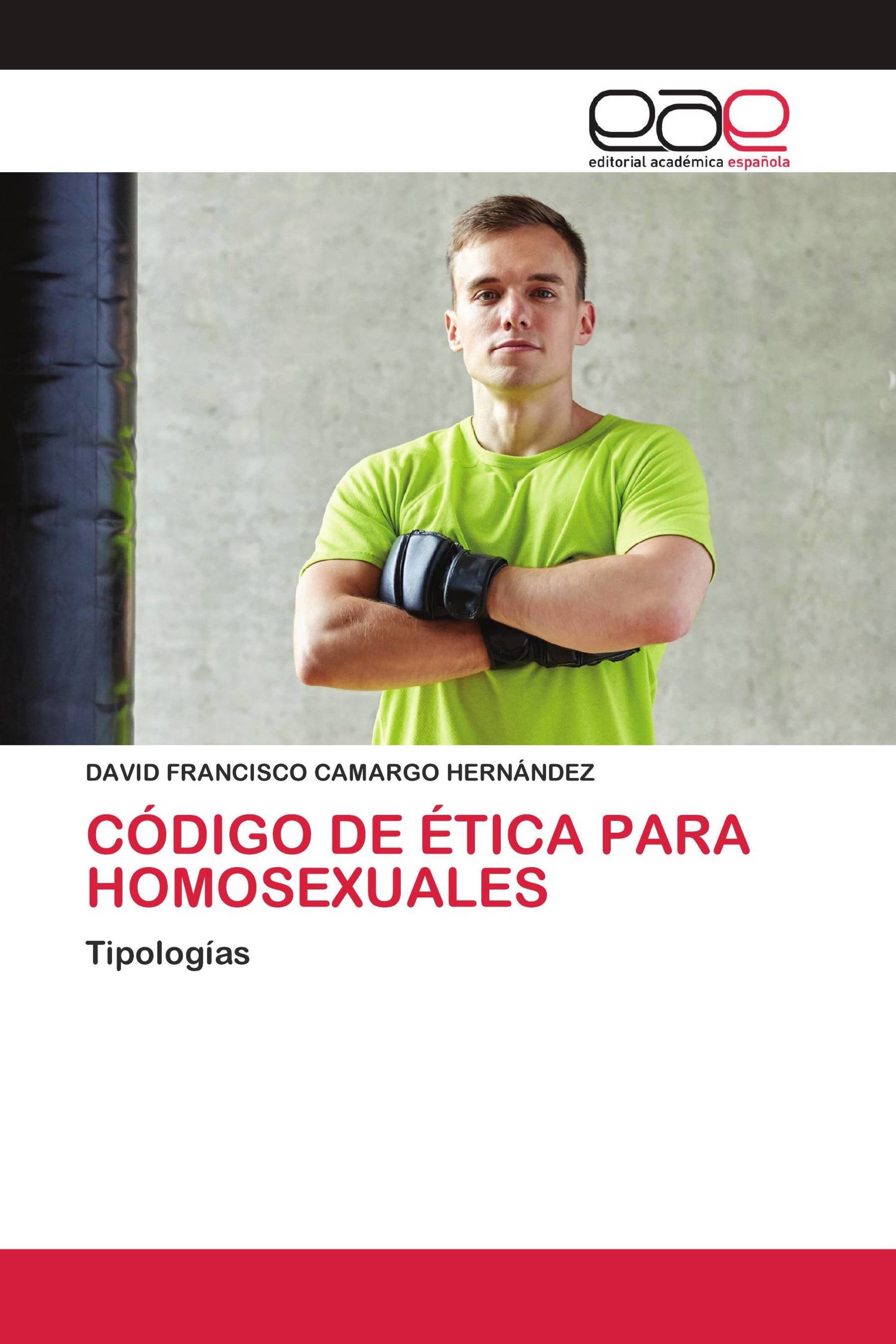 CÓDIGO DE ÉTICA PARA HOMOSEXUALES