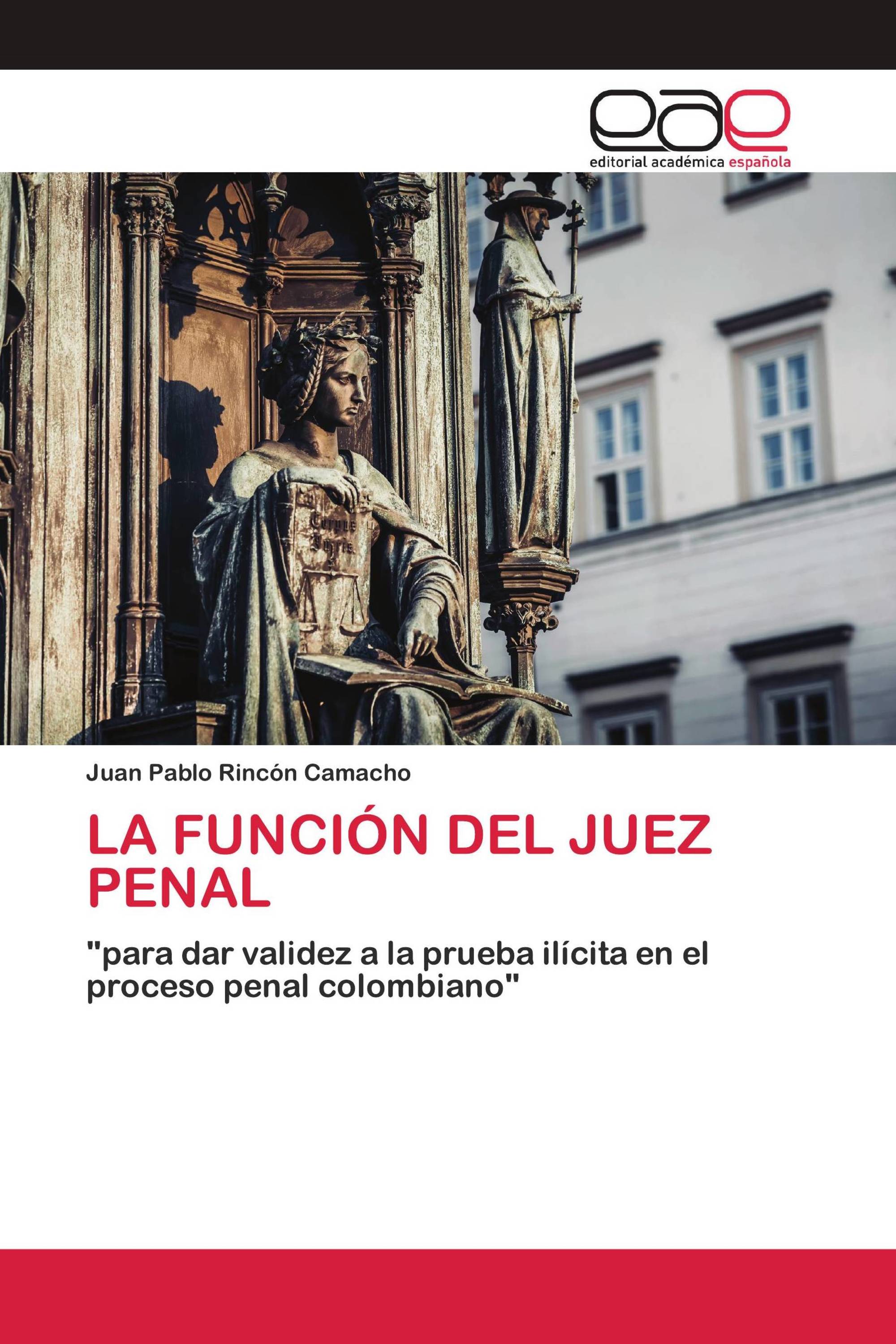 LA FUNCIÓN DEL JUEZ PENAL