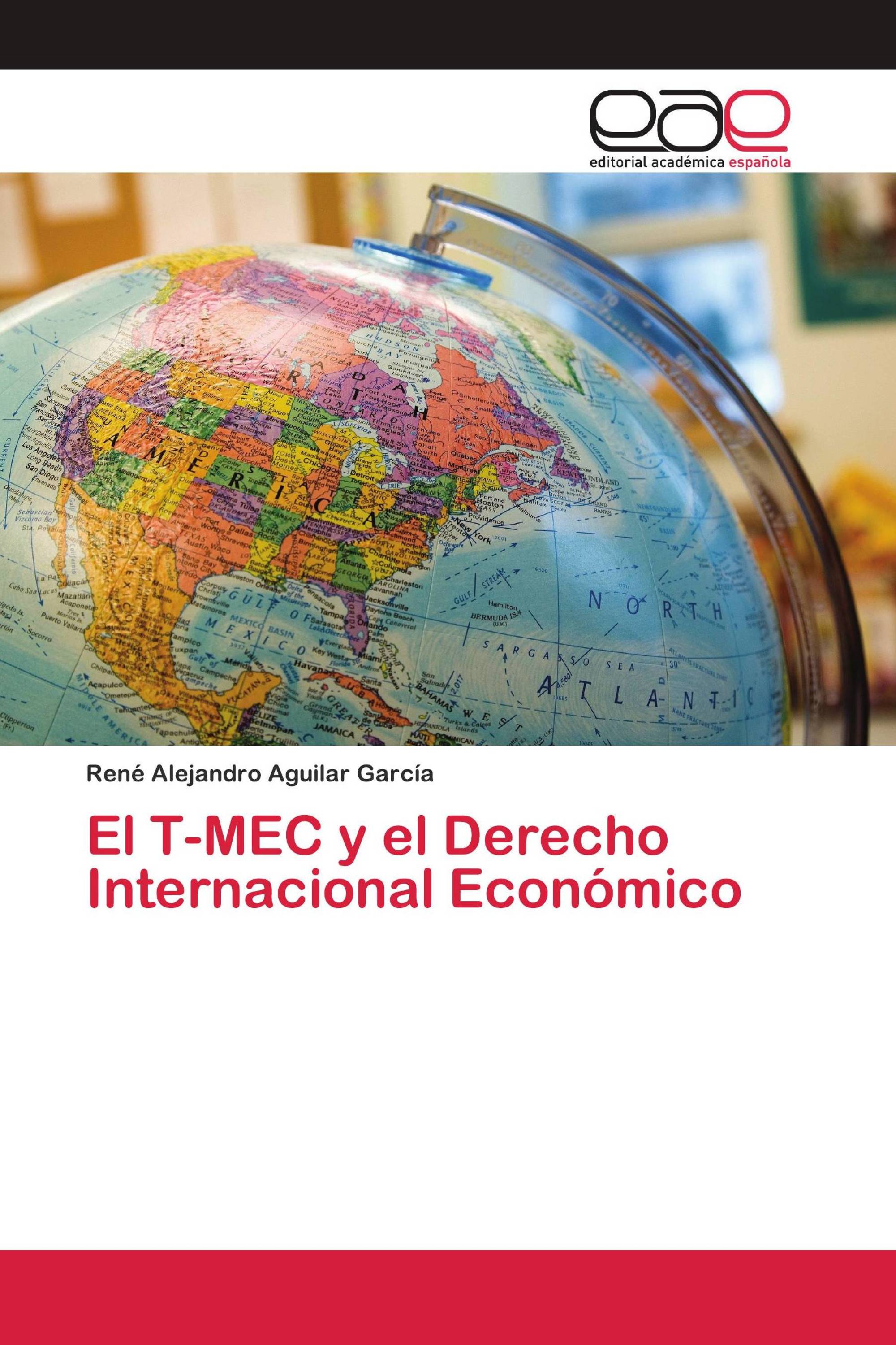 El T-MEC y el Derecho Internacional Económico