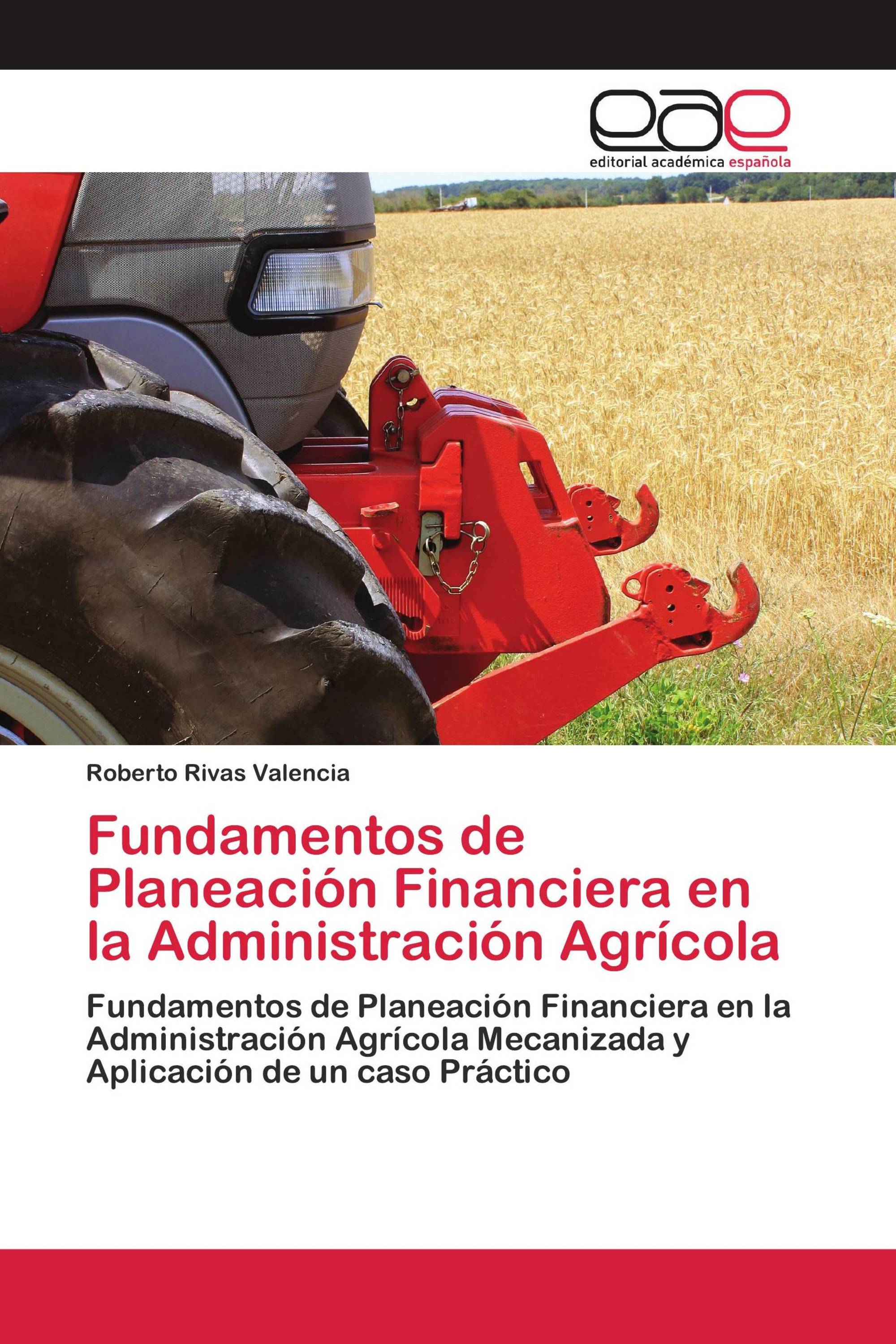 Fundamentos de Planeación Financiera en la Administración Agrícola